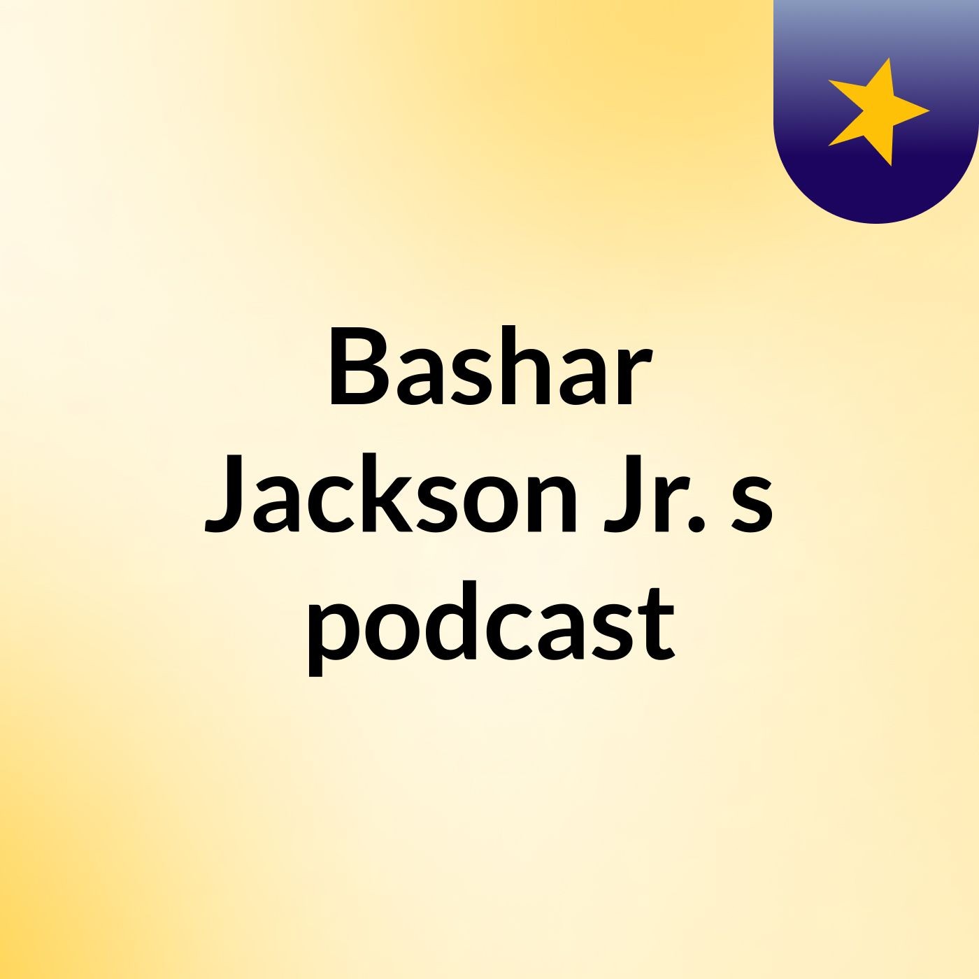 Bashar Jackson Jr.'s podcast cover