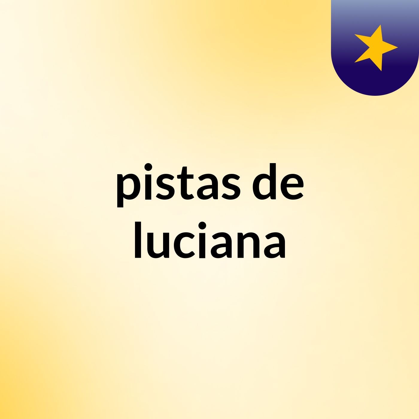 pistas de luciana