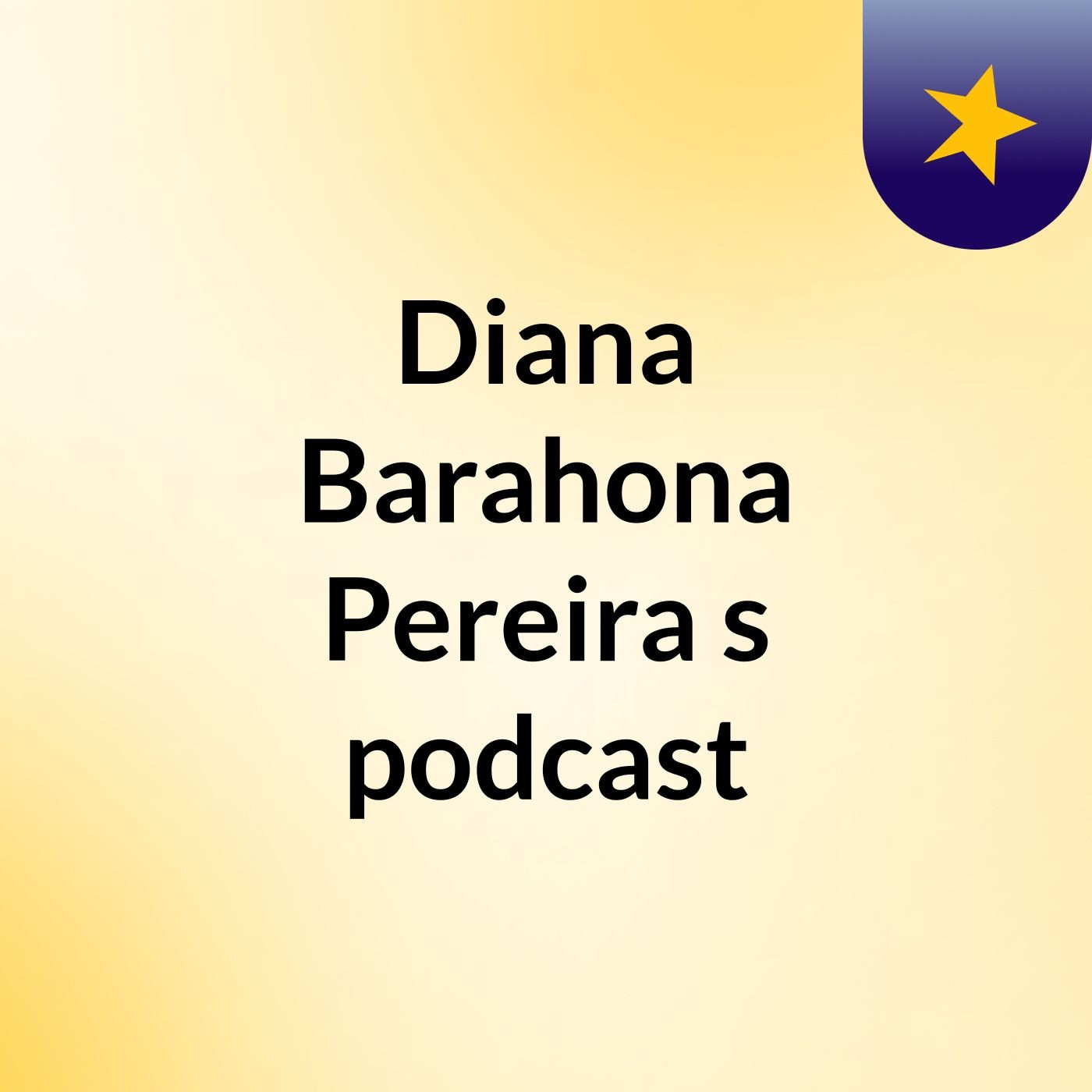 Diana Barahona Pereira's podcast