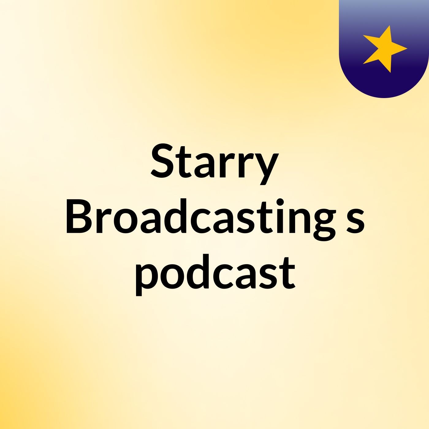 Episode 1 - Starry Broadcasting's podcast