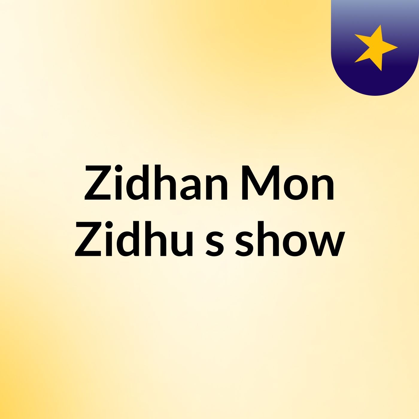 Zidhan Mon Zidhu's show