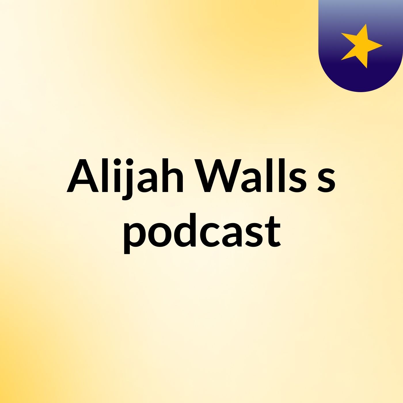 Episode 3 - Alijah Walls's podcast