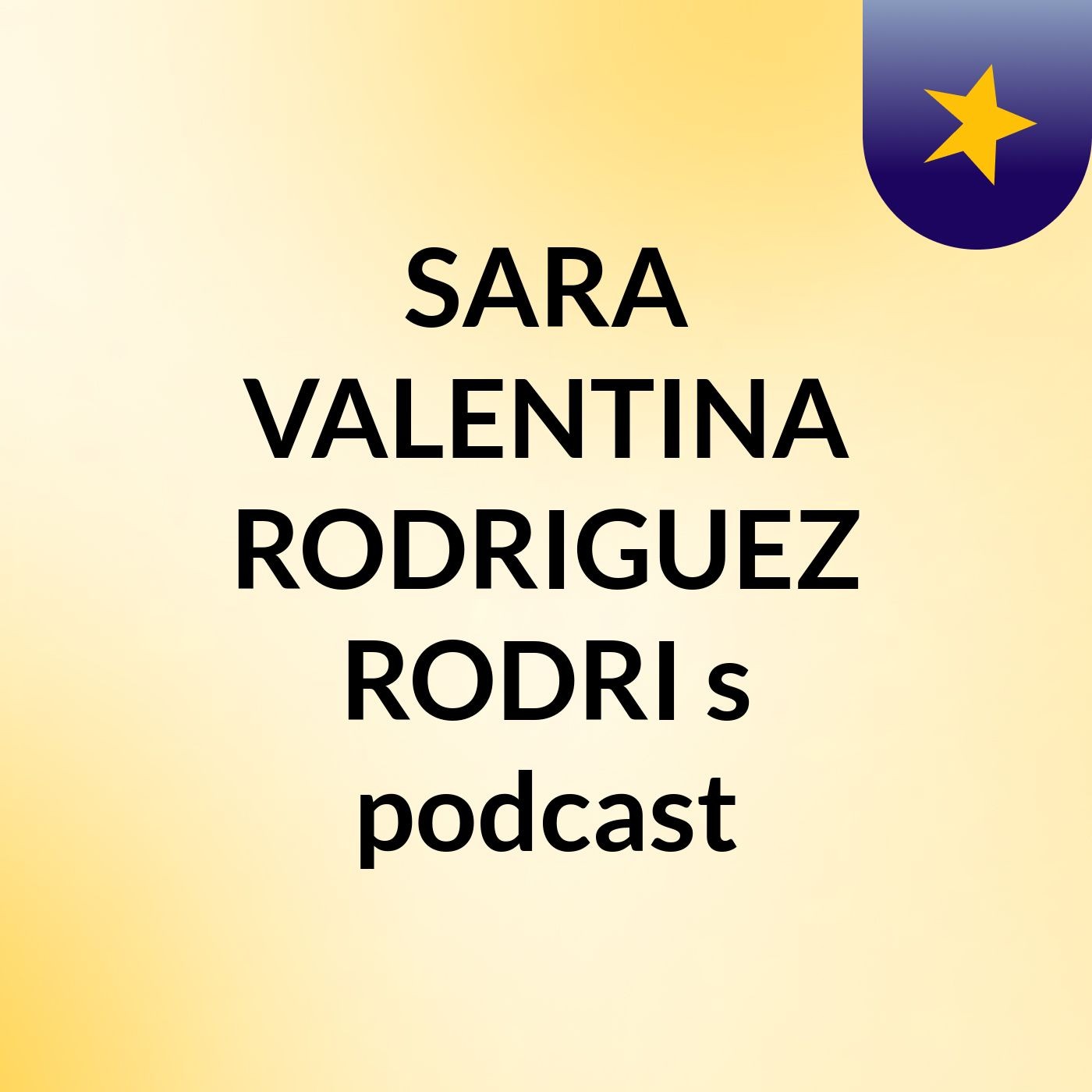 SARA VALENTINA RODRIGUEZ RODRI's podcast