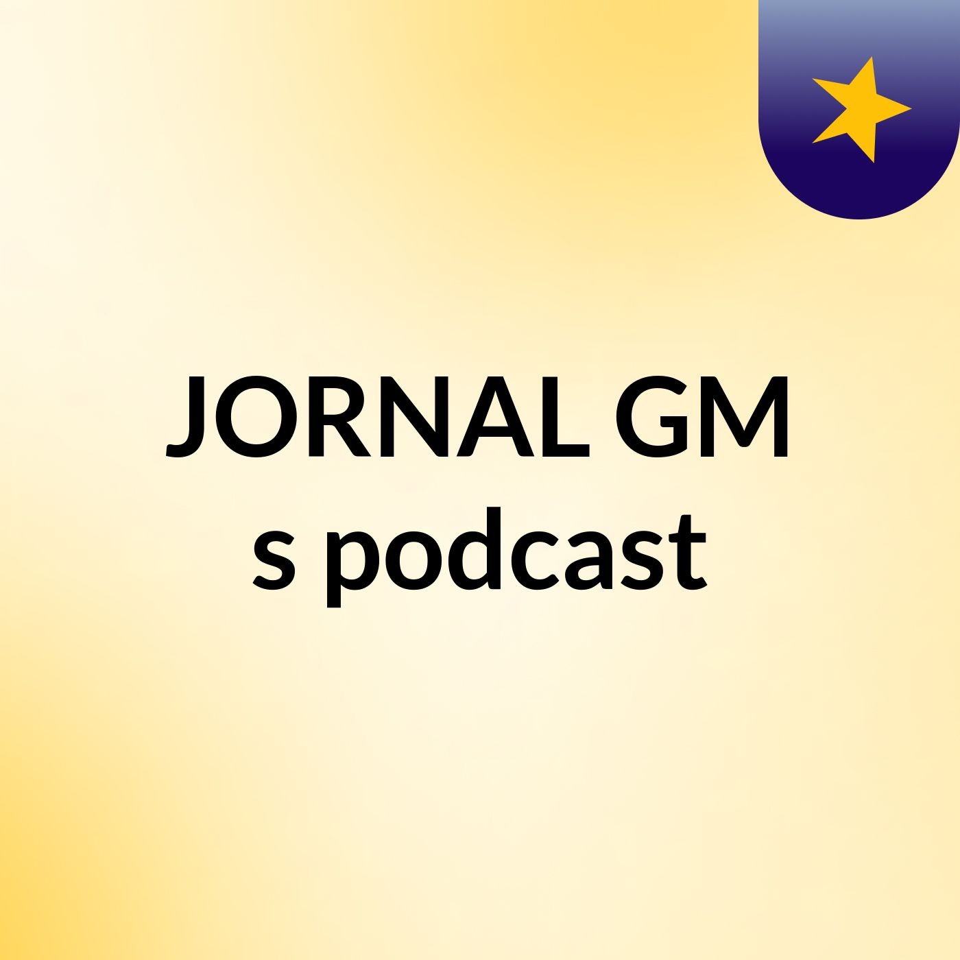 JORNAL GM's podcast
