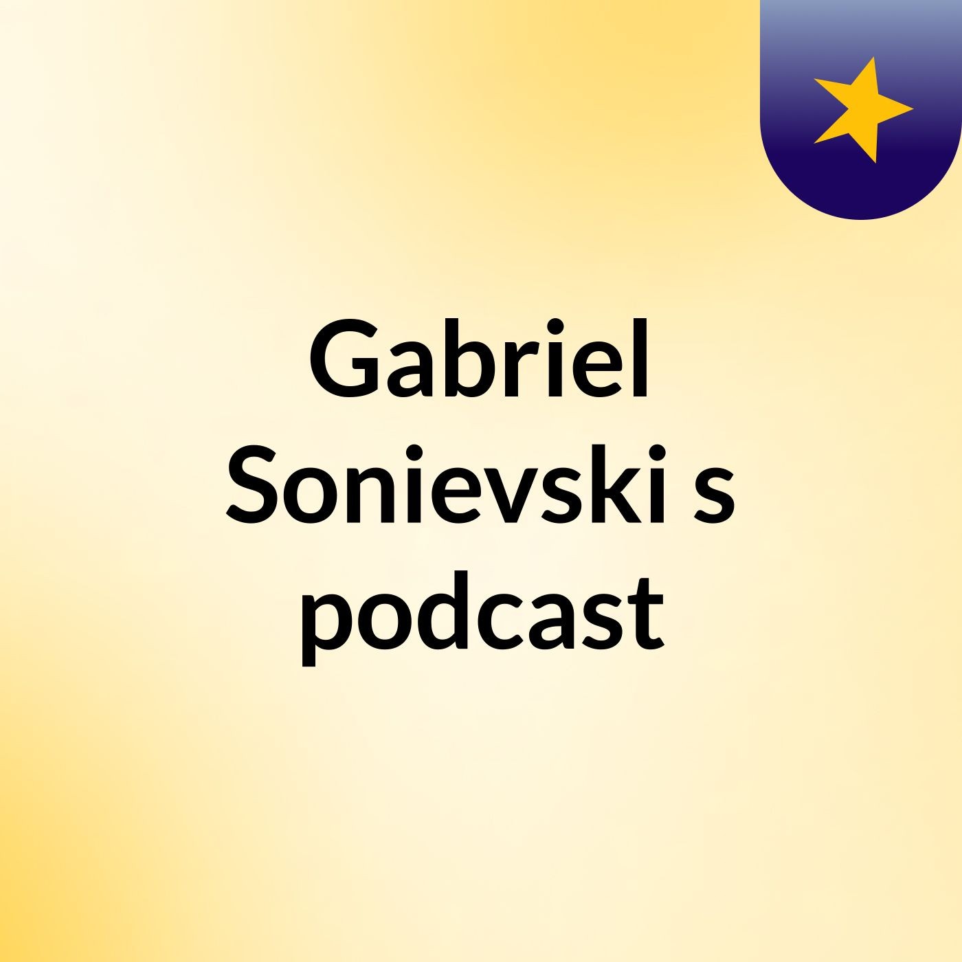 Gabriel Sonievski's podcast