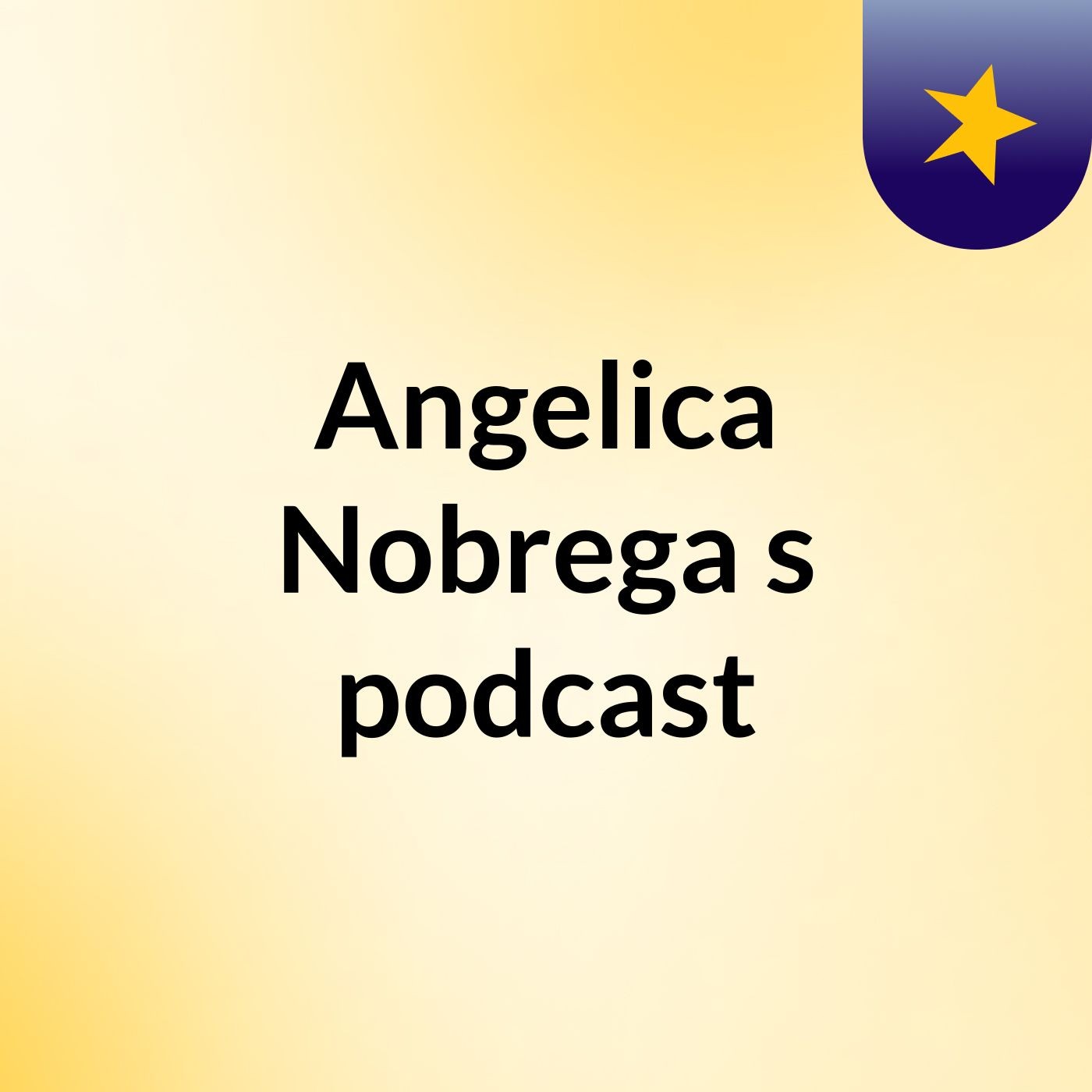 Angelica Nobrega's podcast