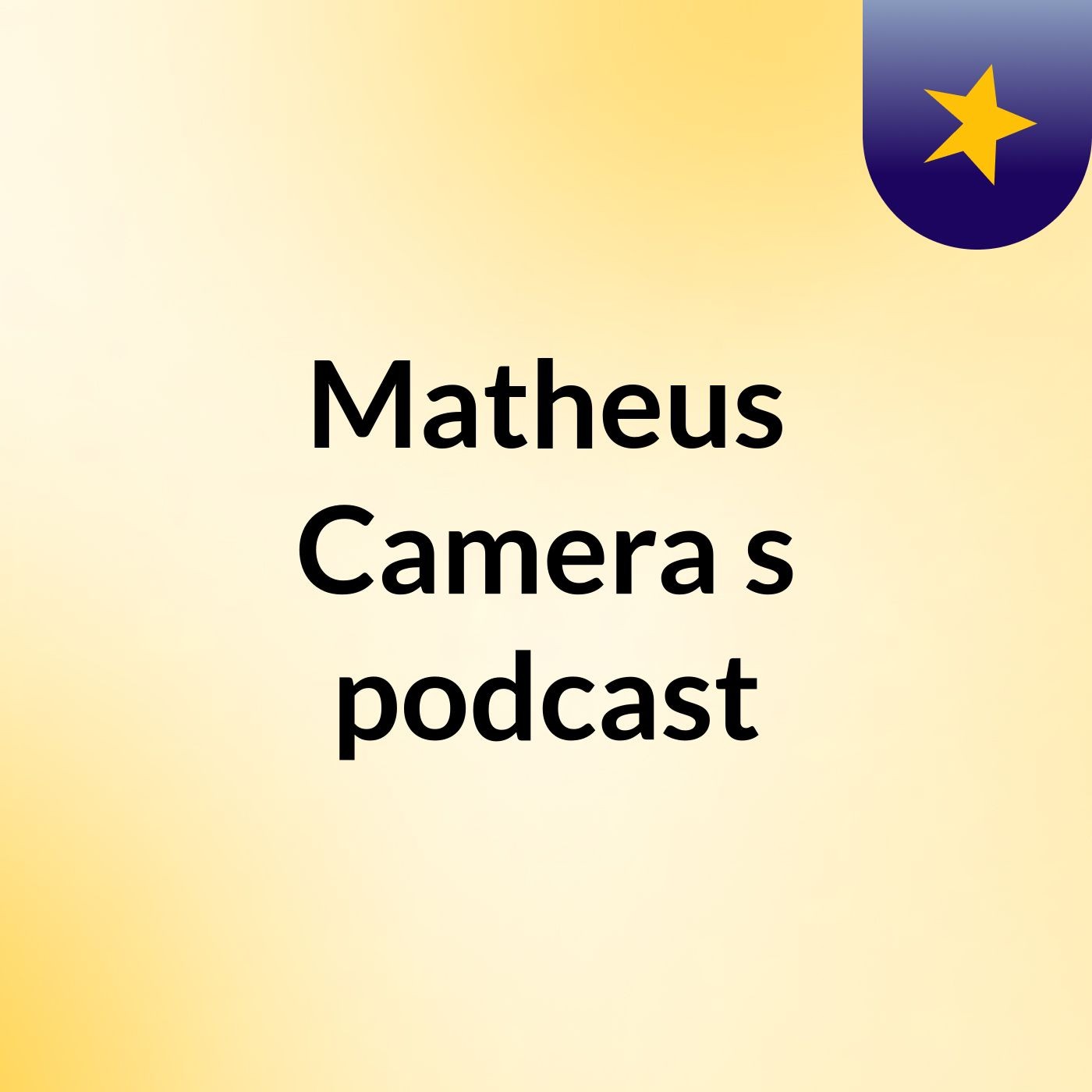 Matheus Camera's podcast podcast artwork