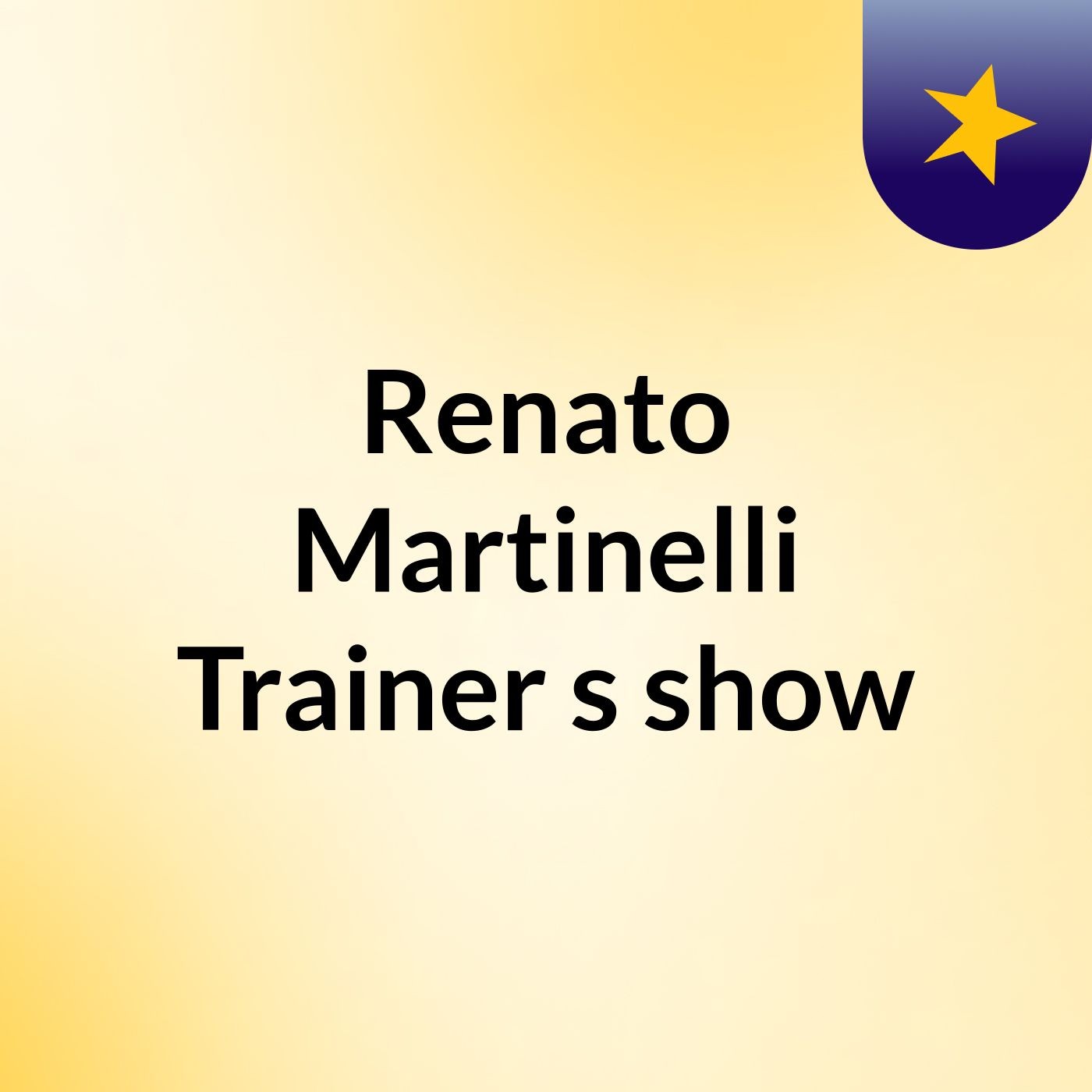 Renato Martinelli Trainer's show