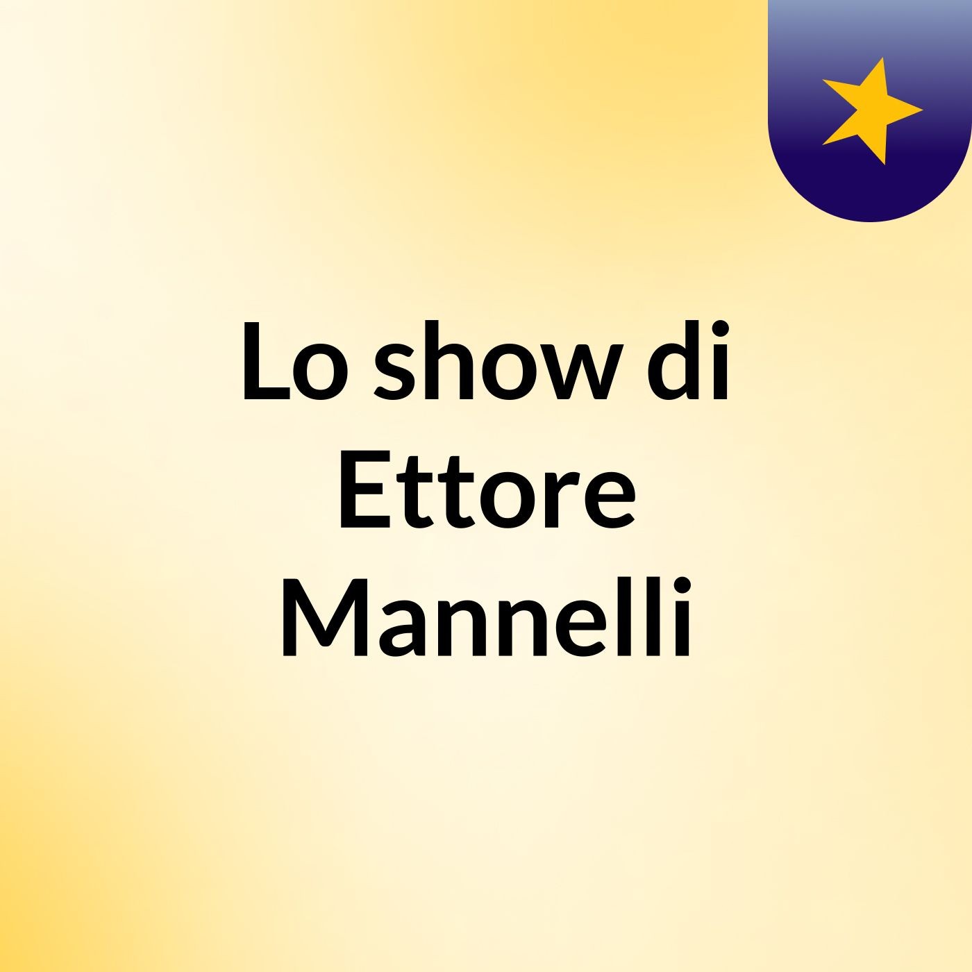 Lo show di Ettore Mannelli