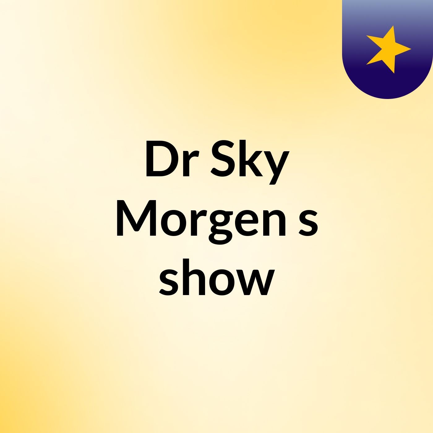 Dr Sky Morgen's show