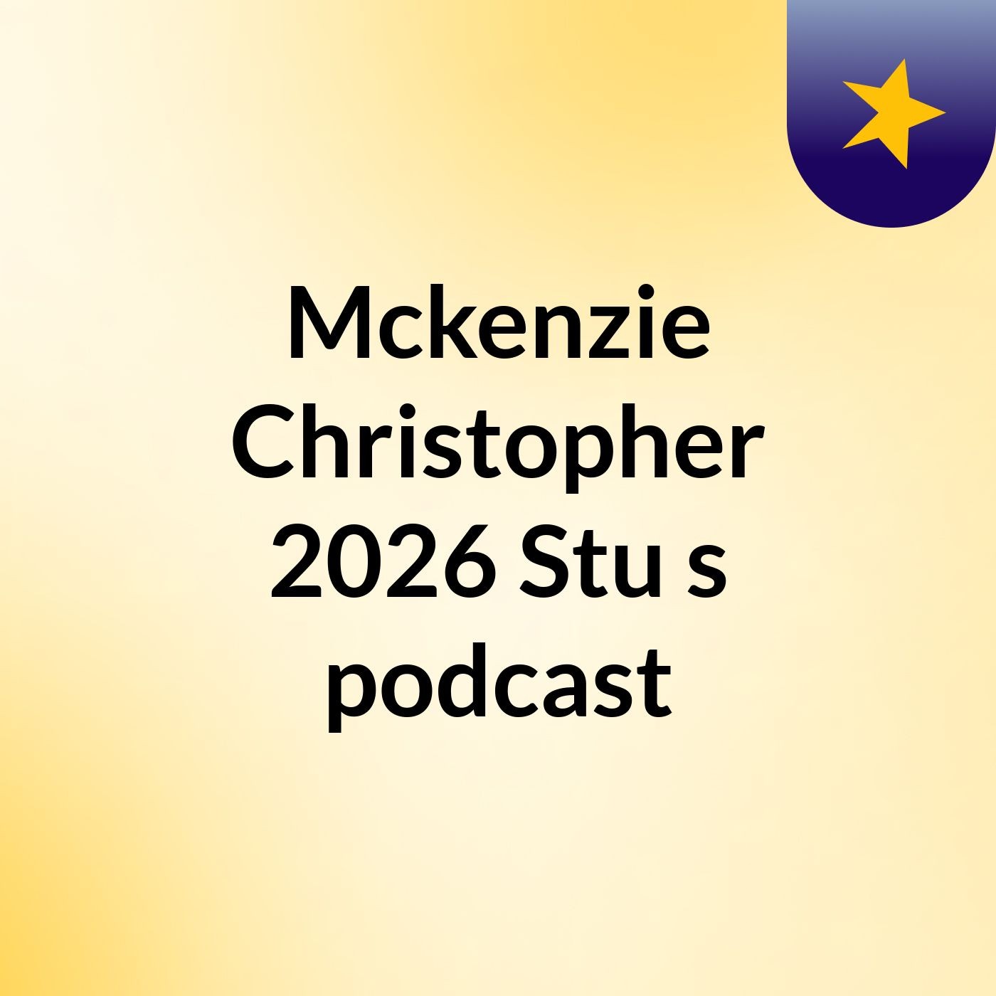 Mckenzie, Christopher 2026 Stu's podcast podcast artwork