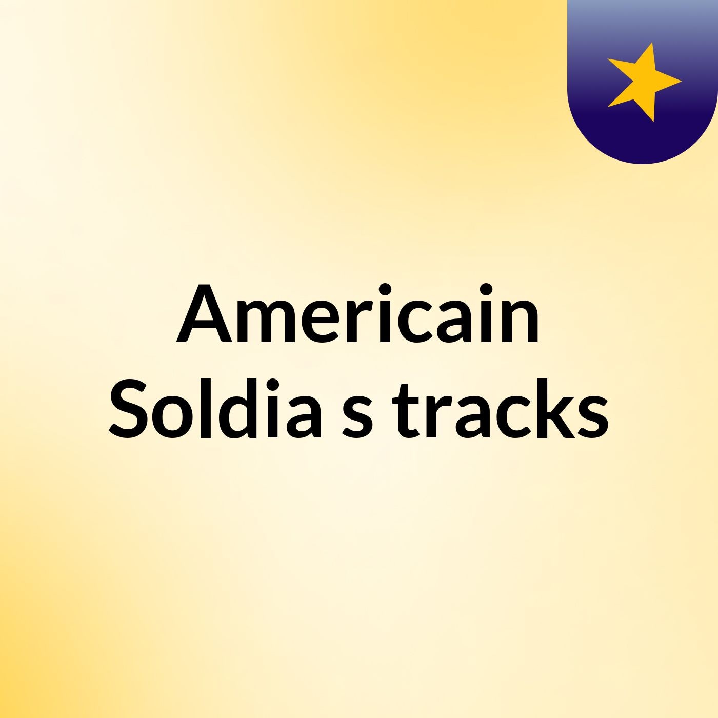 Americain Soldia's tracks