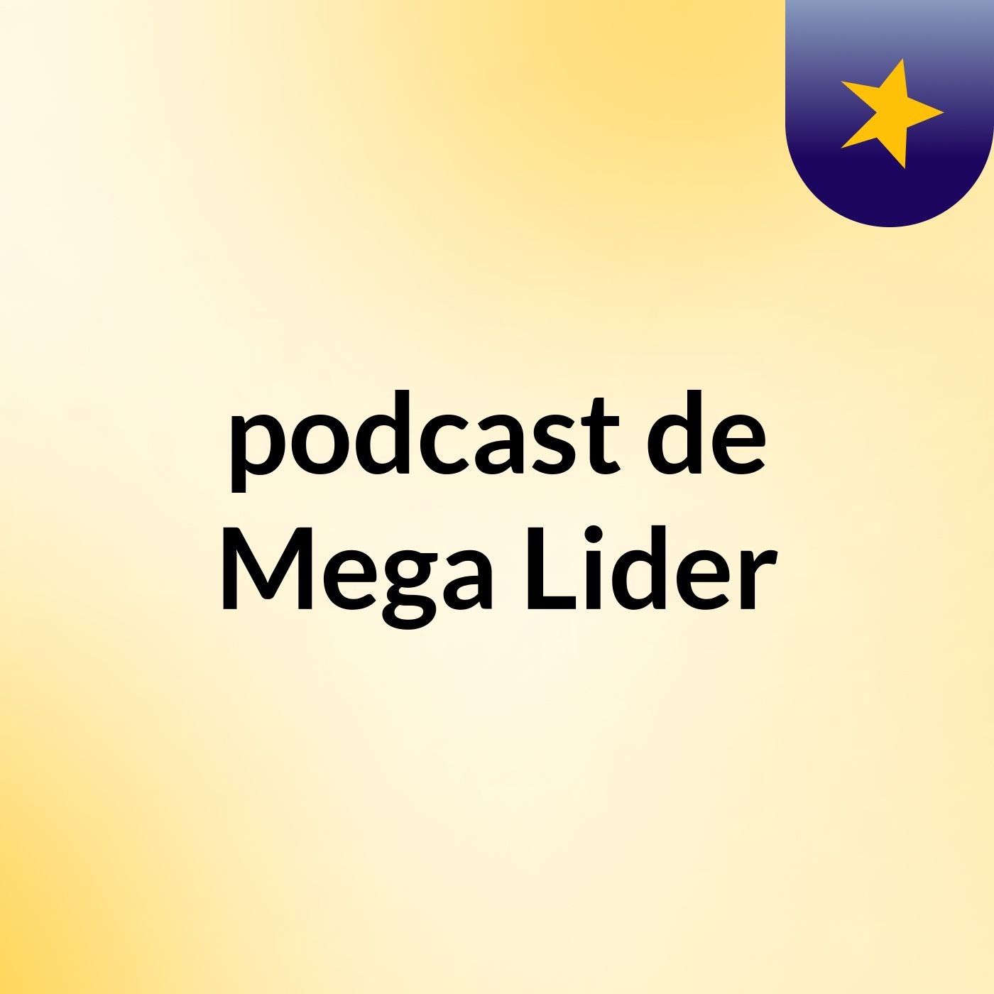 podcast de Mega Lider