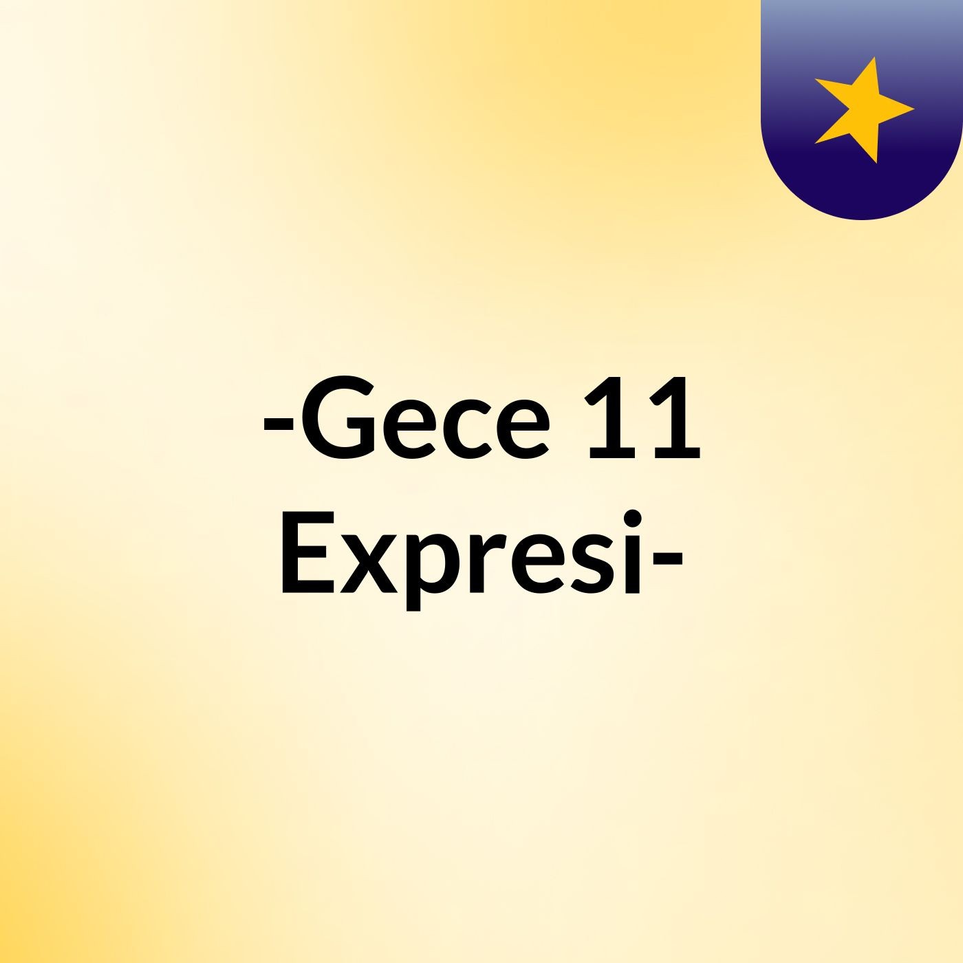 -Gece 11 Expresi- podcast artwork
