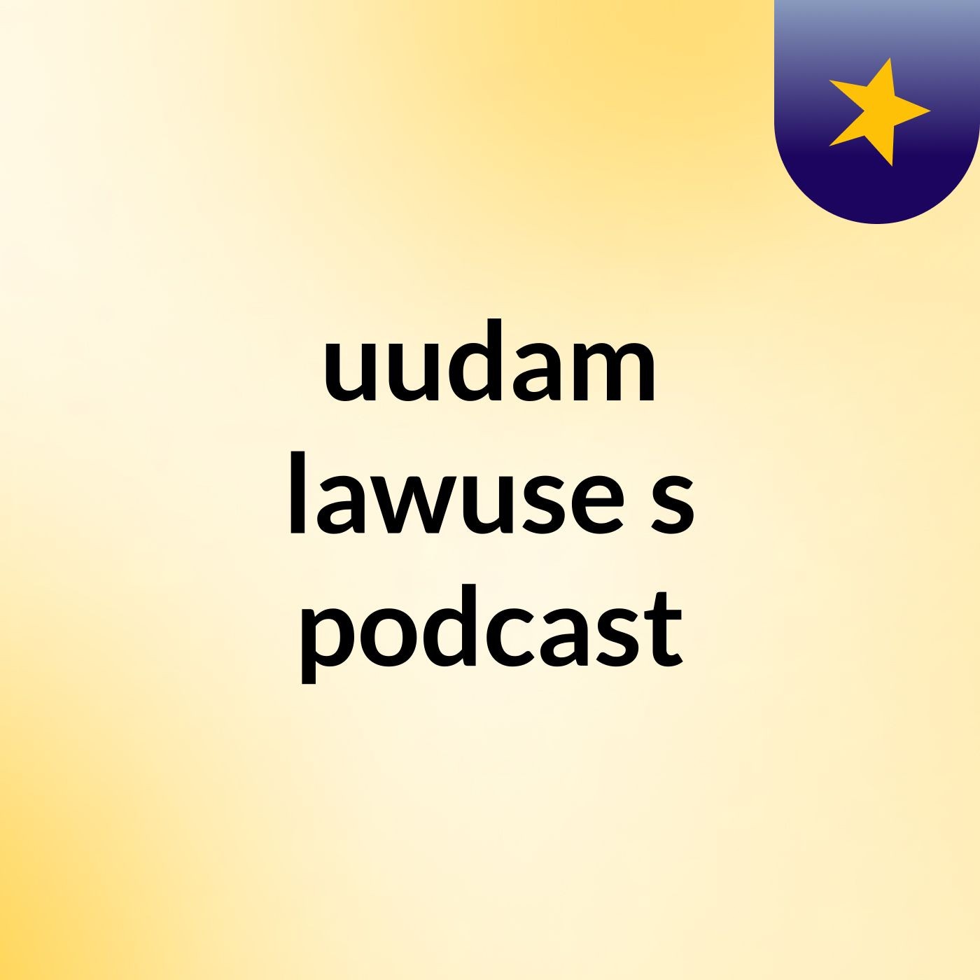uudam lawuse's podcast cover art