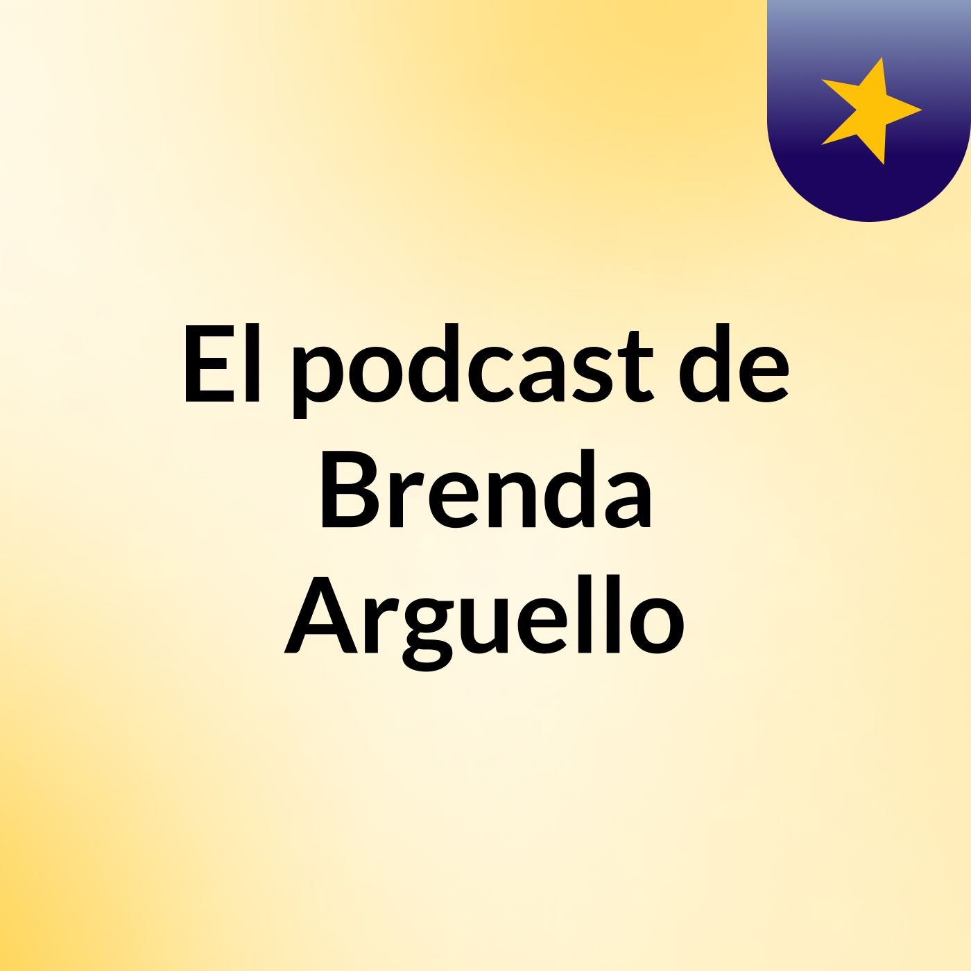 El podcast de Brenda Arguello