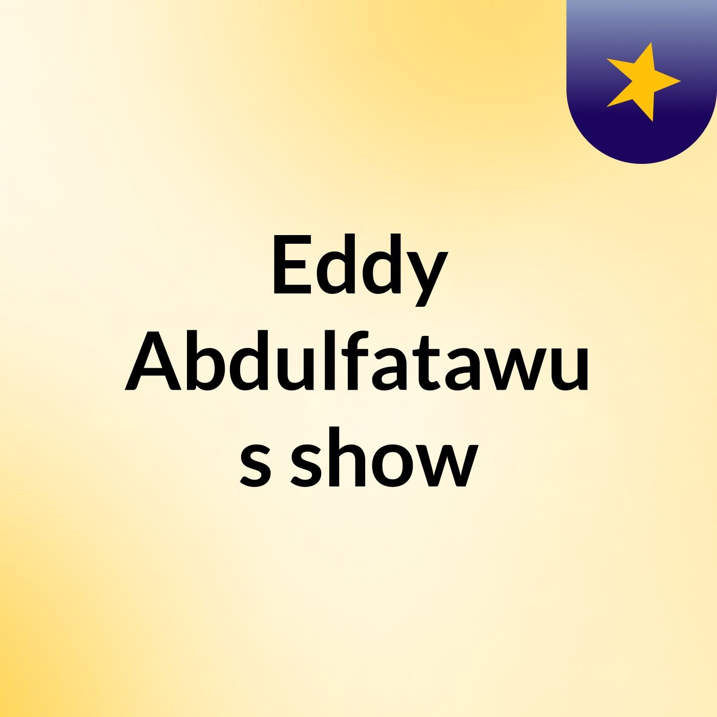 Eddy Abdulfatawu's show