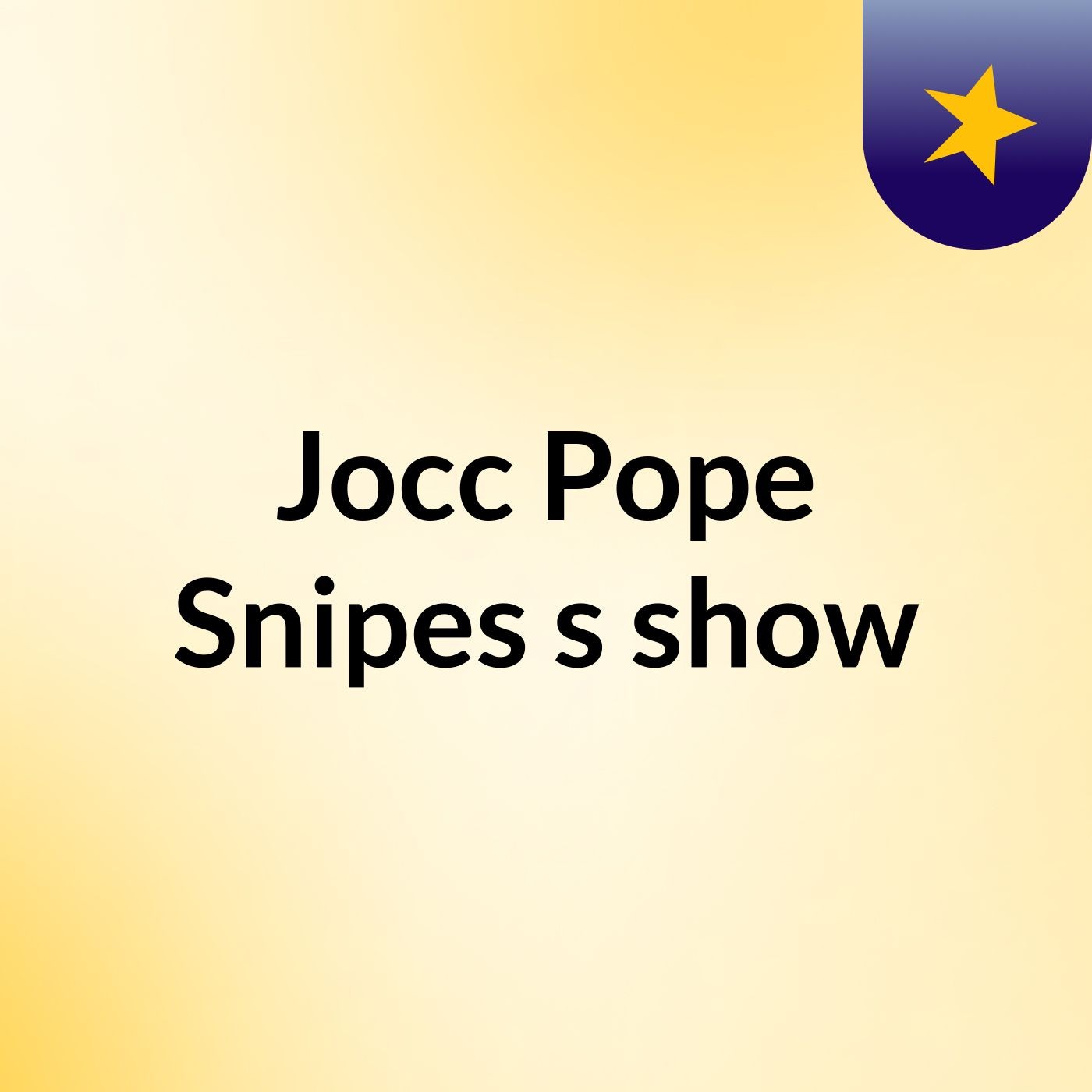 Jocc Pope Snipes's show podcast artwork