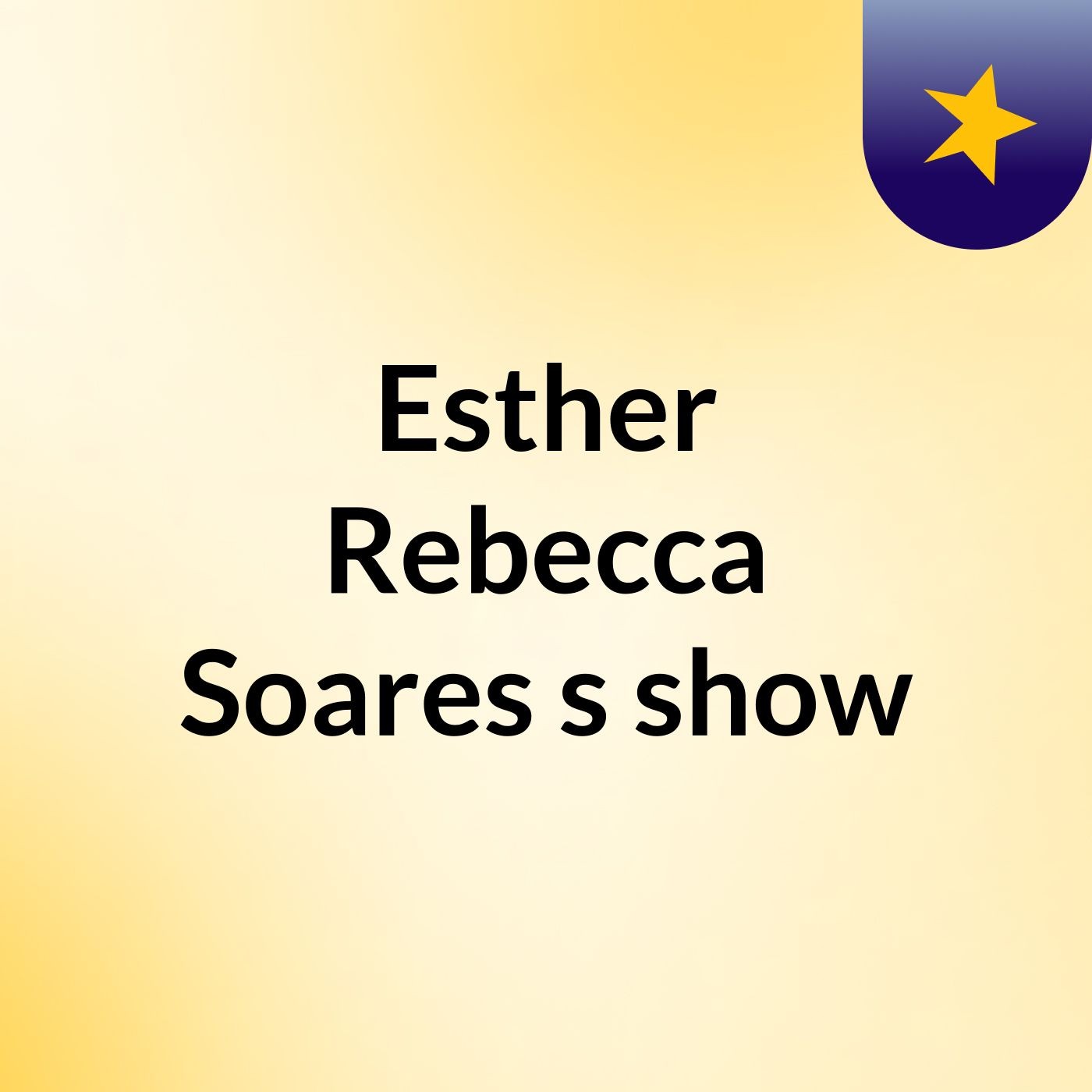 Esther Rebecca Soares's show