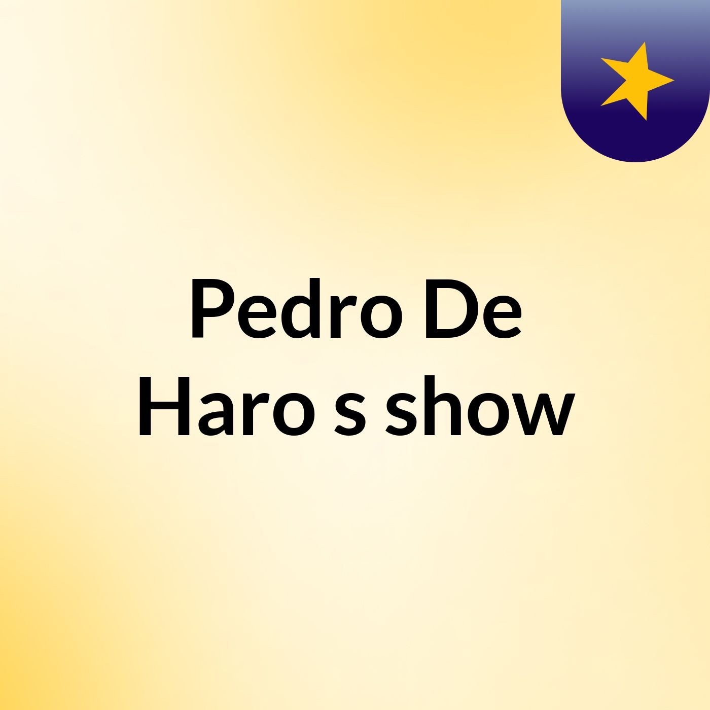 Pedro De Haro's show