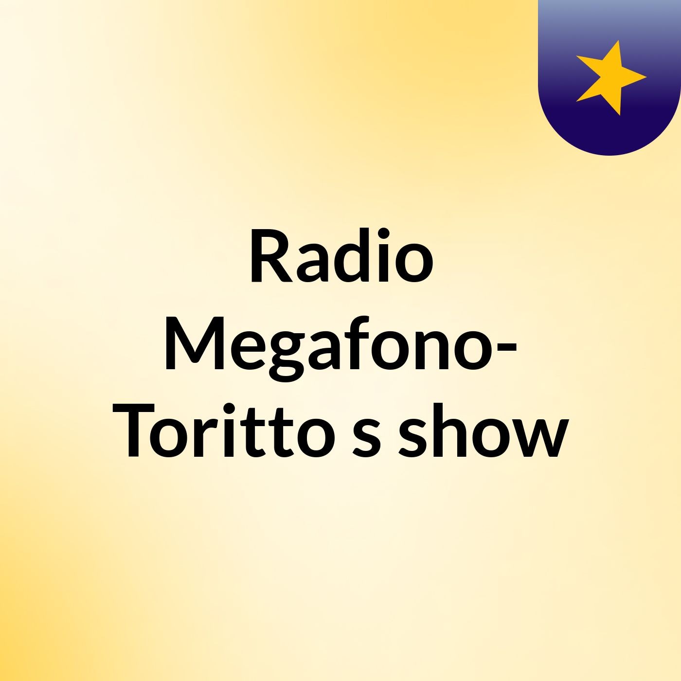 Radio Megafono- Toritto\'s show