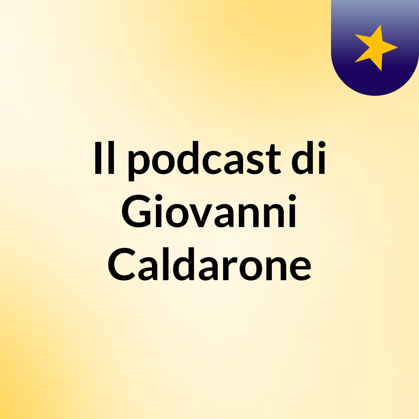 Il podcast di Giovanni Caldarone