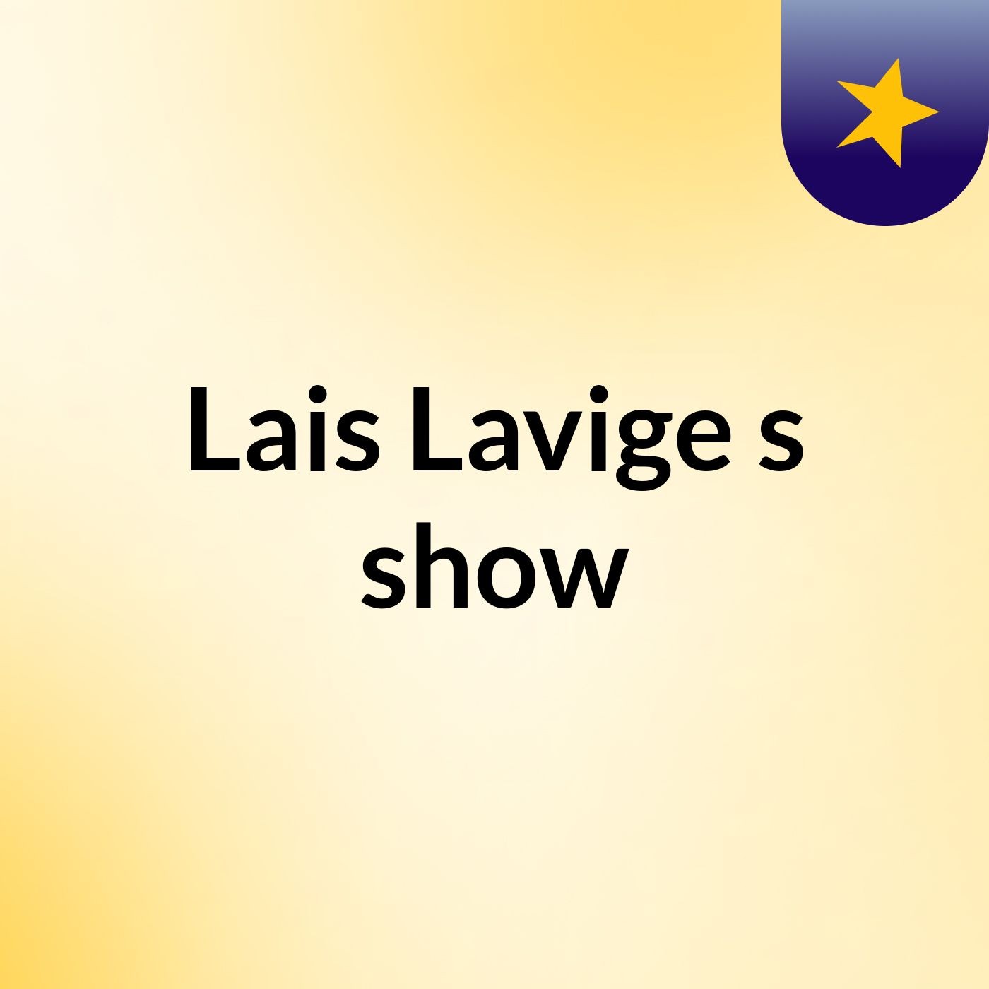 Lais Lavige's show