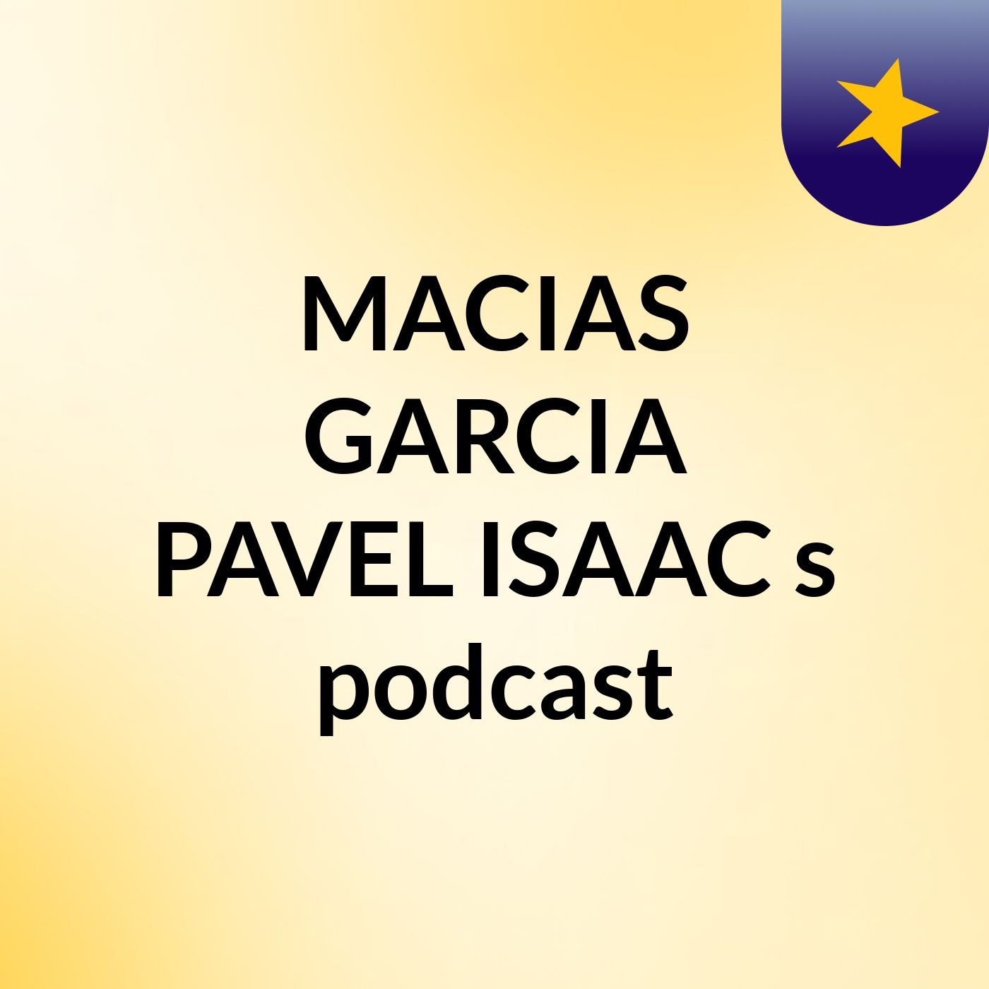 MACIAS GARCIA PAVEL ISAAC's podcast