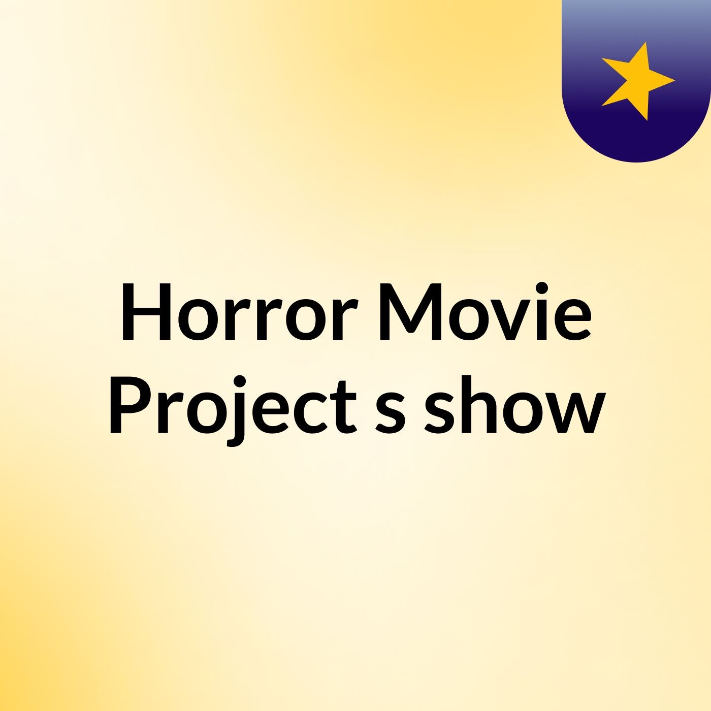 Horror Movie Project's show