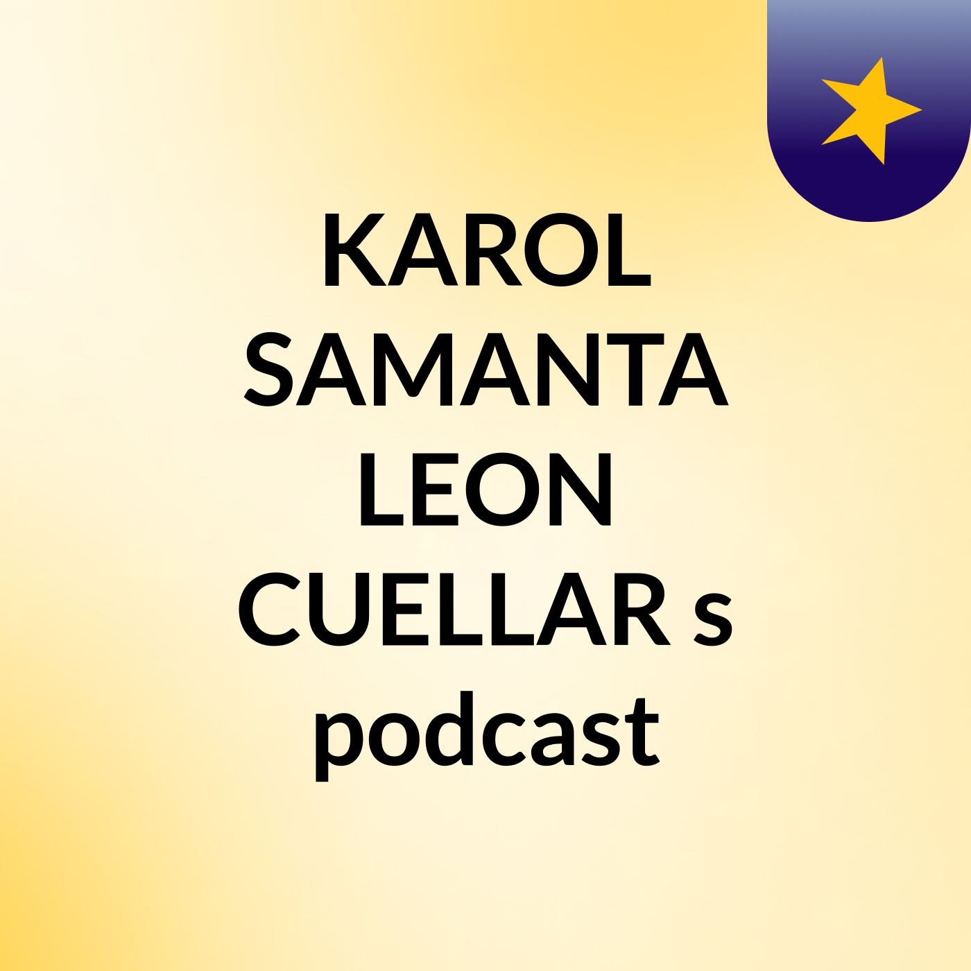 KAROL SAMANTA LEON CUELLAR's podcast