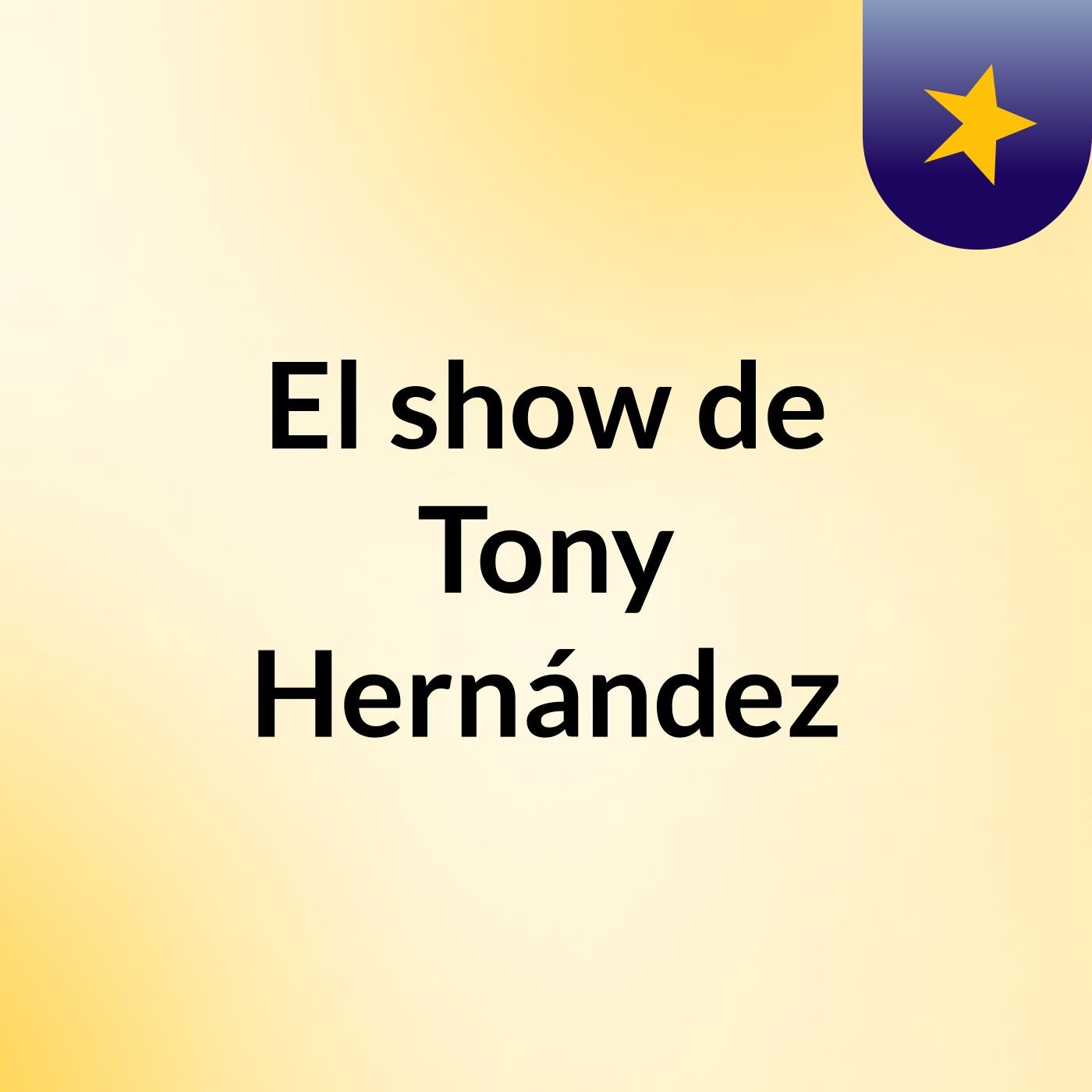 El show de Tony Hernández