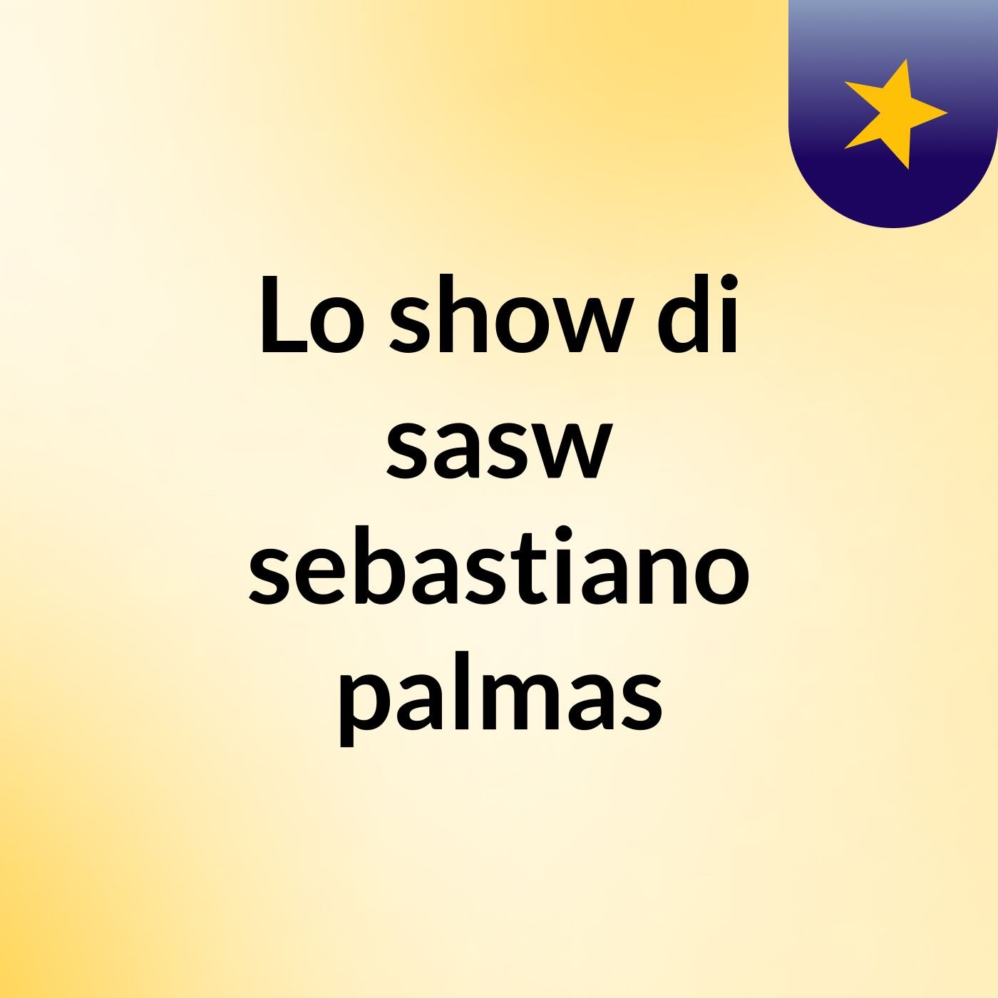 Lo show di sasw sebastiano palmas