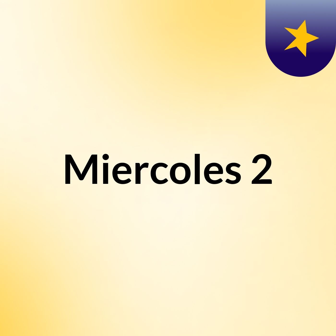 Miercoles 2