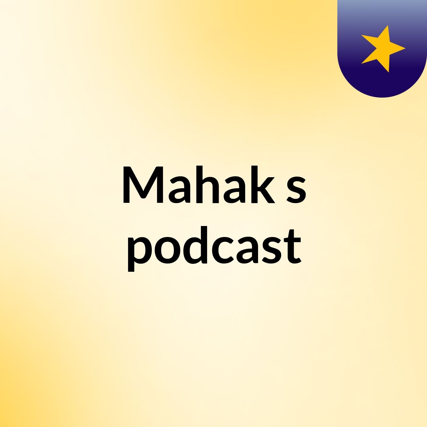 Mahak's podcast