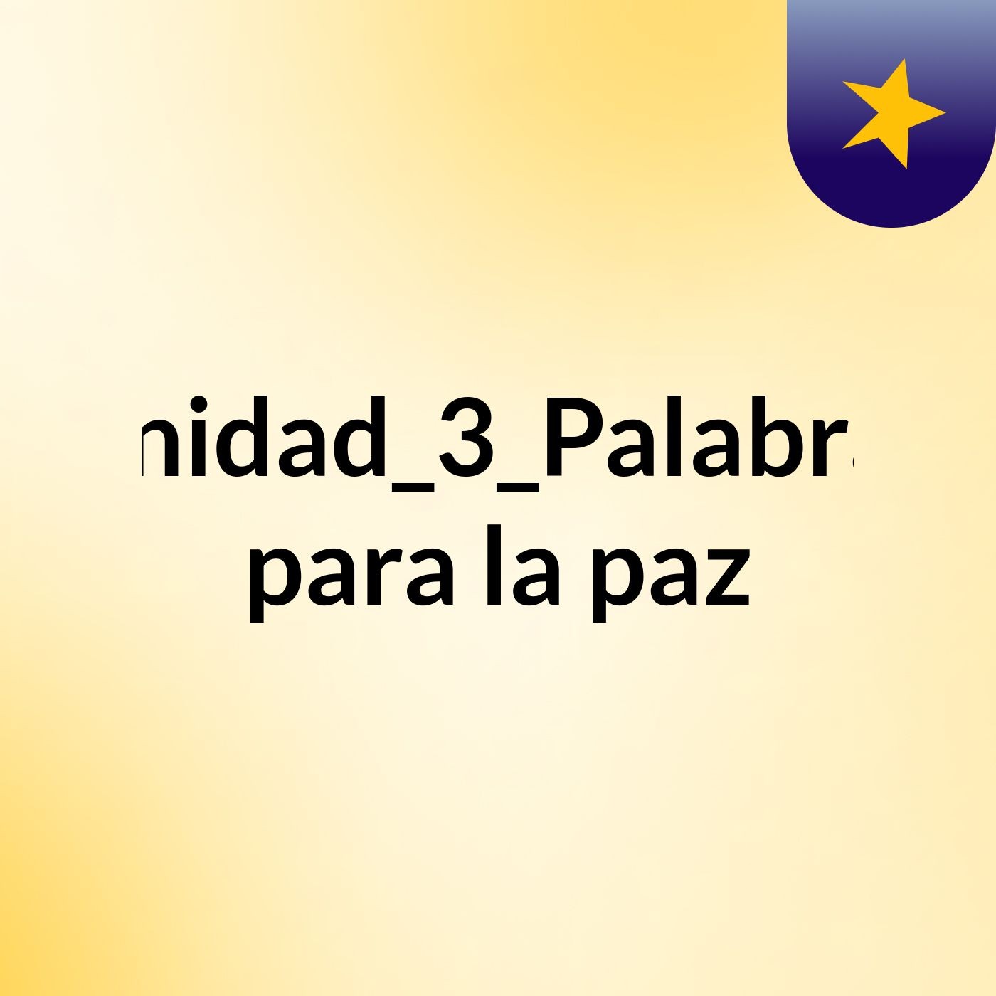 Unidad_3_Palabras para la paz