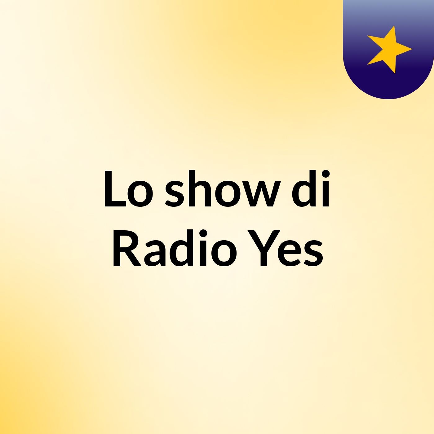 Lo show di Radio Yes cover art