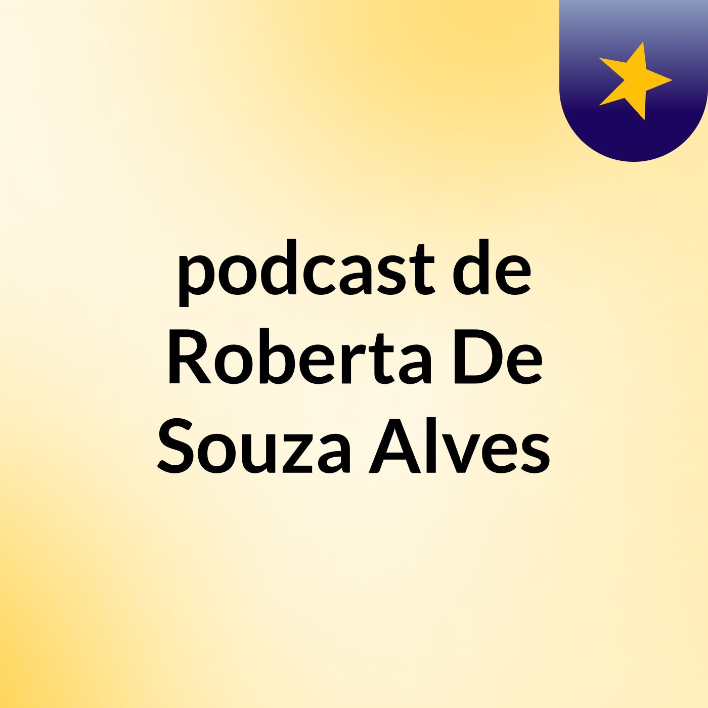 podcast de Roberta De Souza Alves podcast artwork