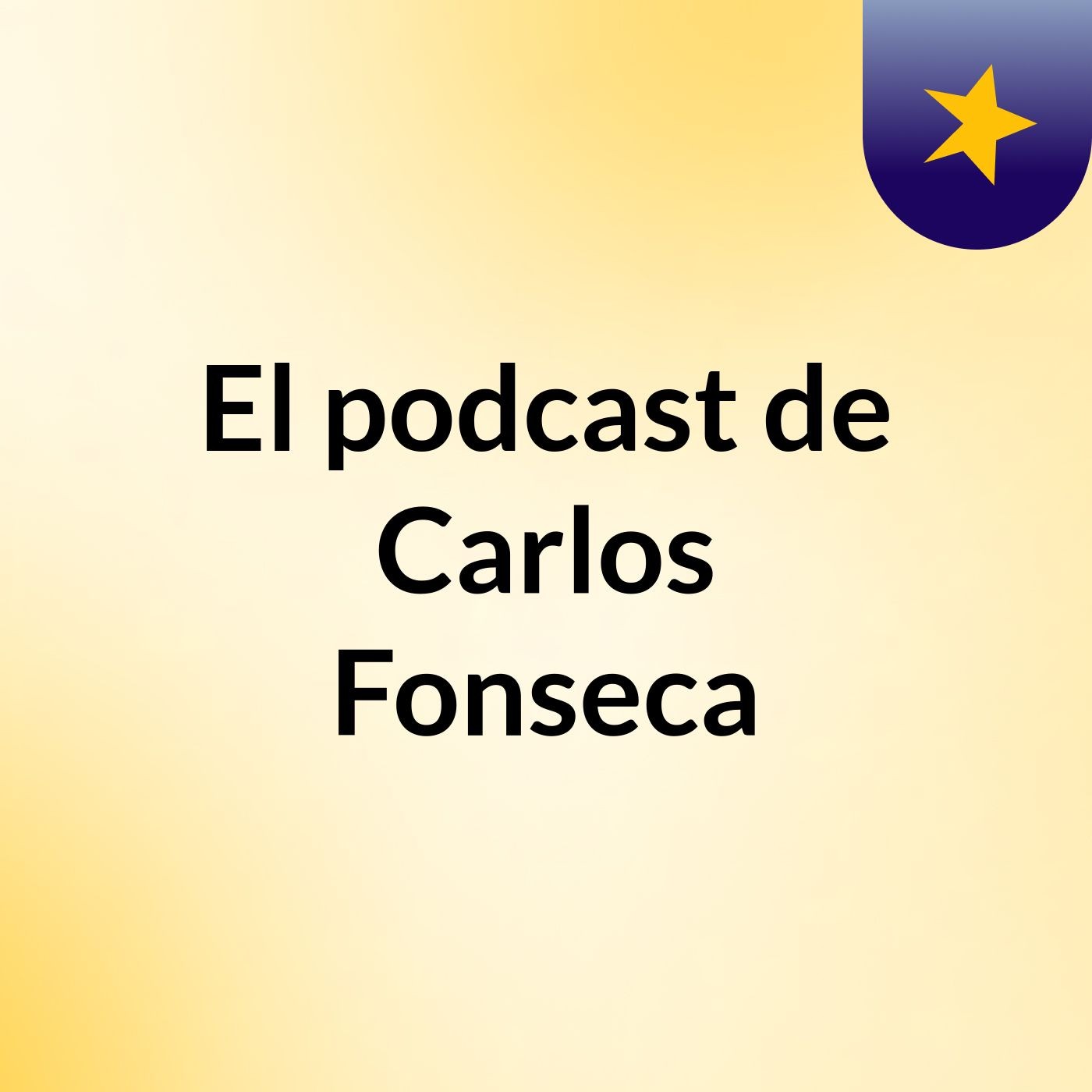 El podcast de Carlos Fonseca