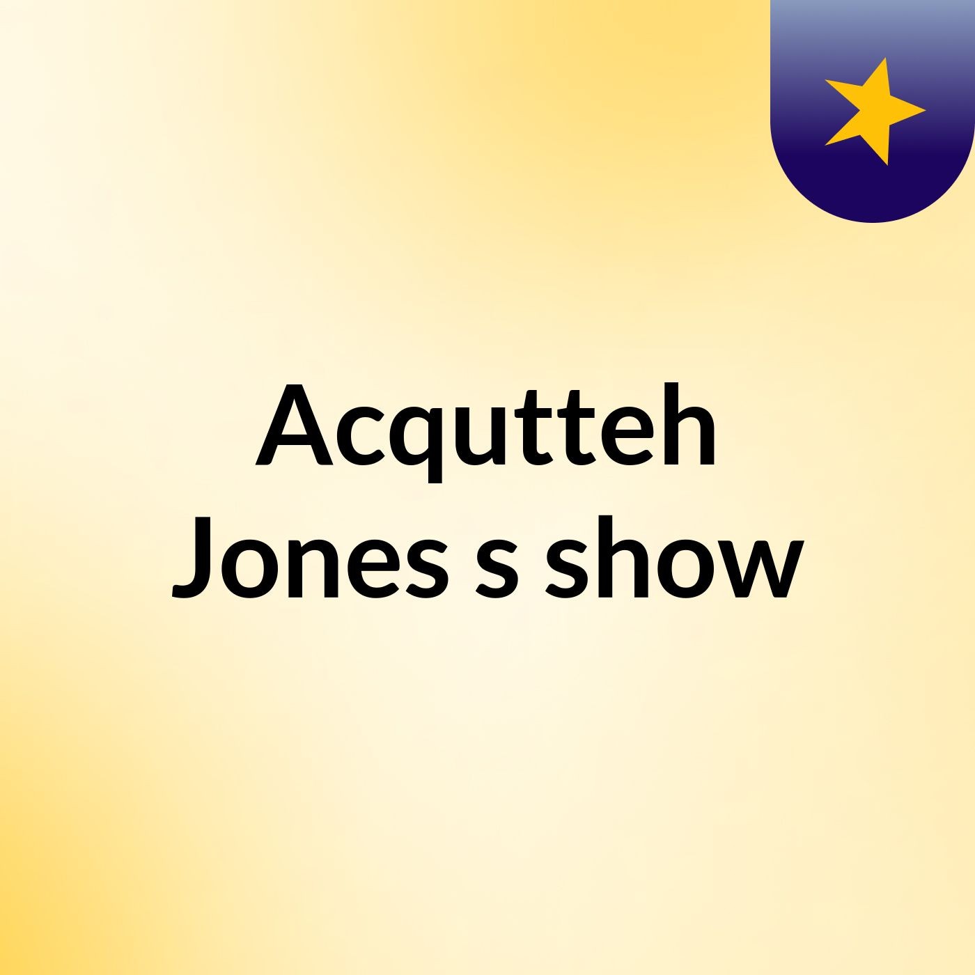 Acqutteh Jones's show