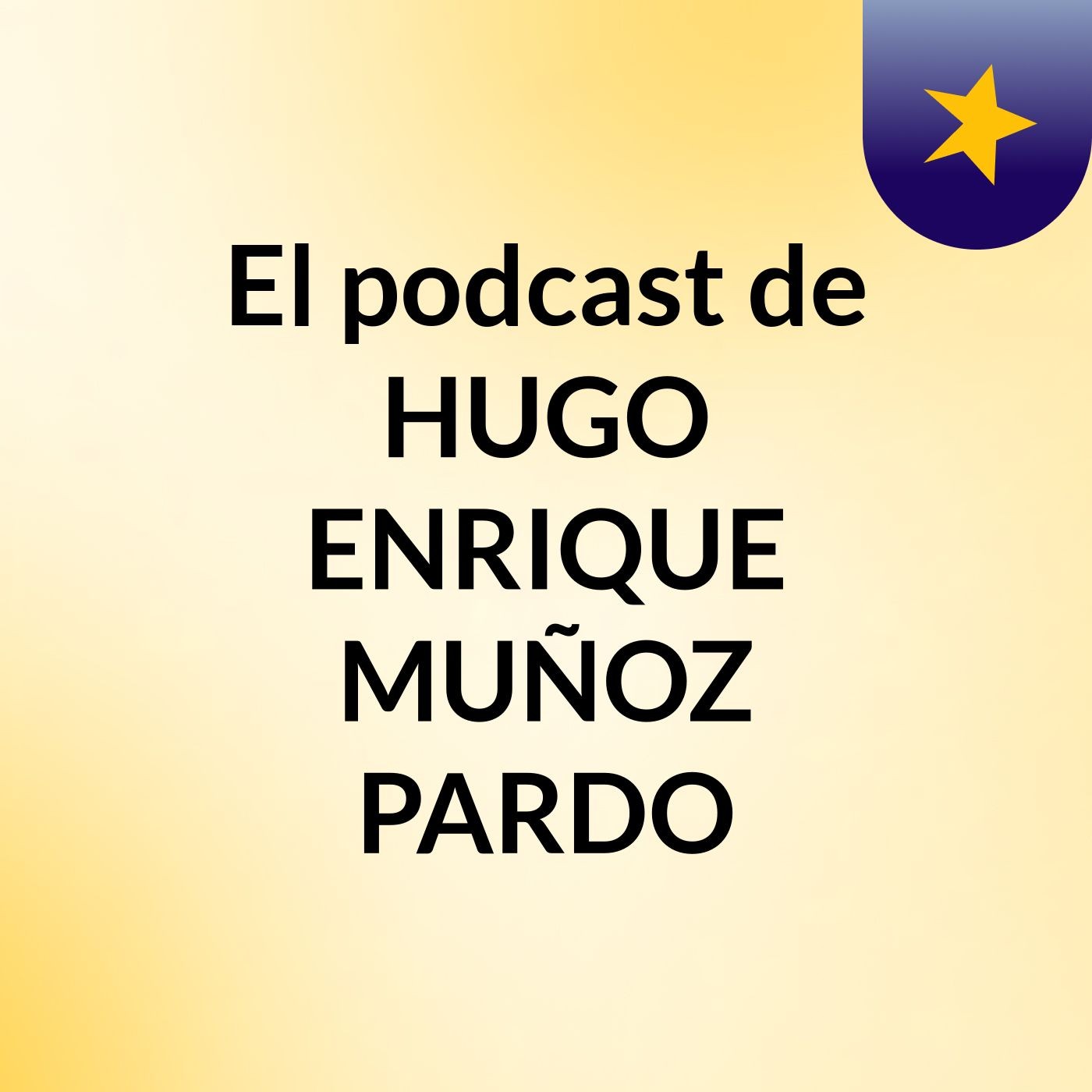 El podcast de HUGO ENRIQUE MUÑOZ PARDO podcast artwork