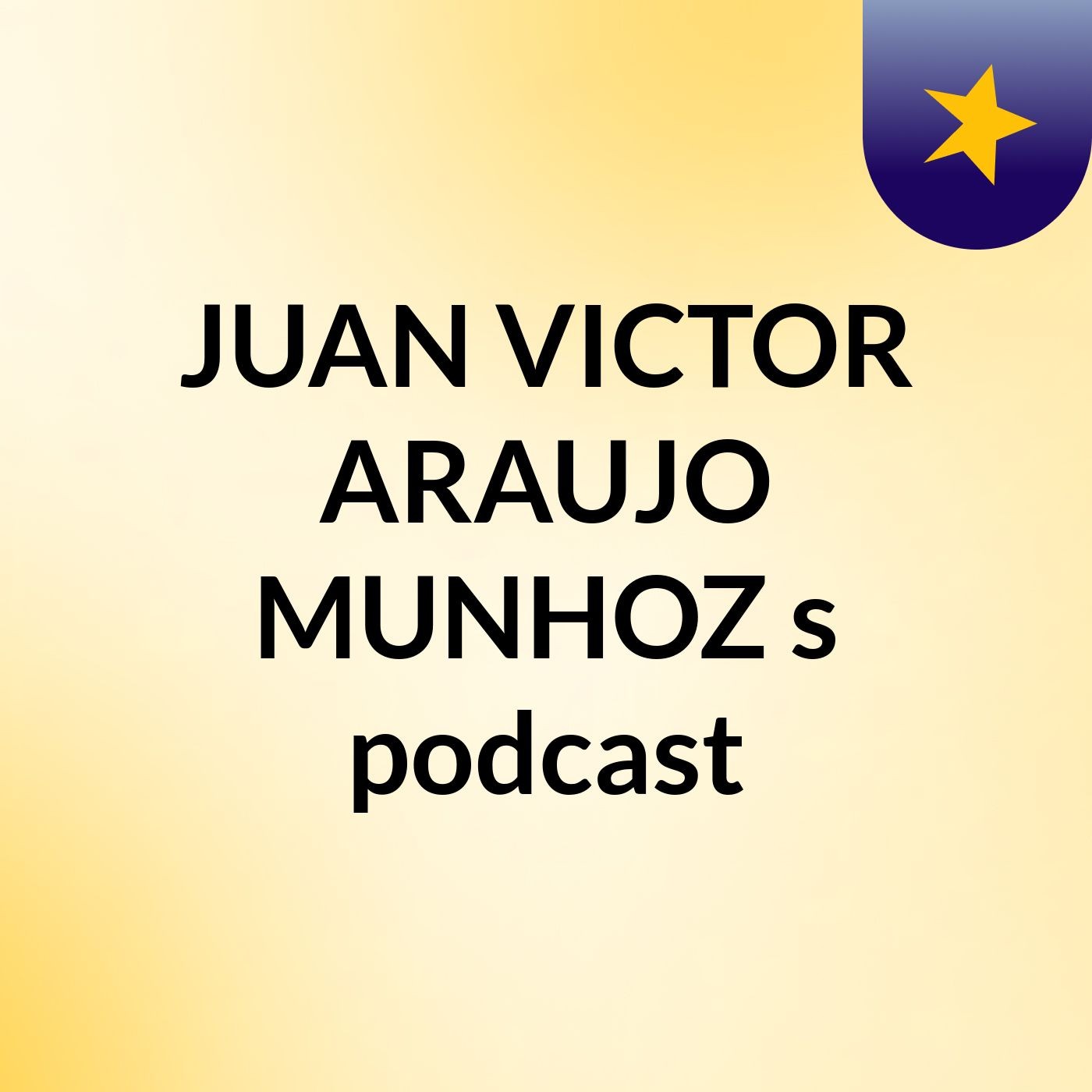JUAN VICTOR ARAUJO MUNHOZ's podcast