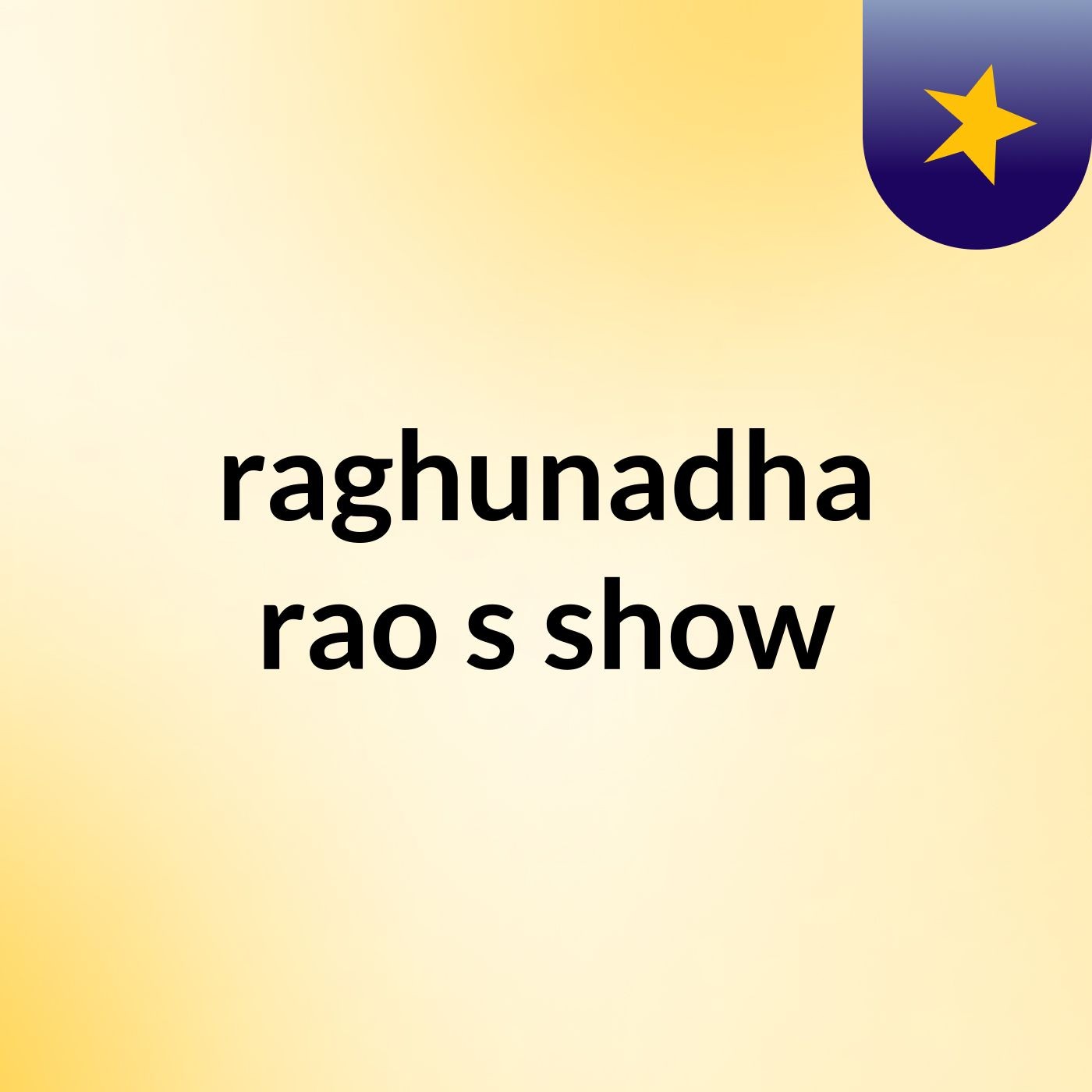 raghunadha rao's show