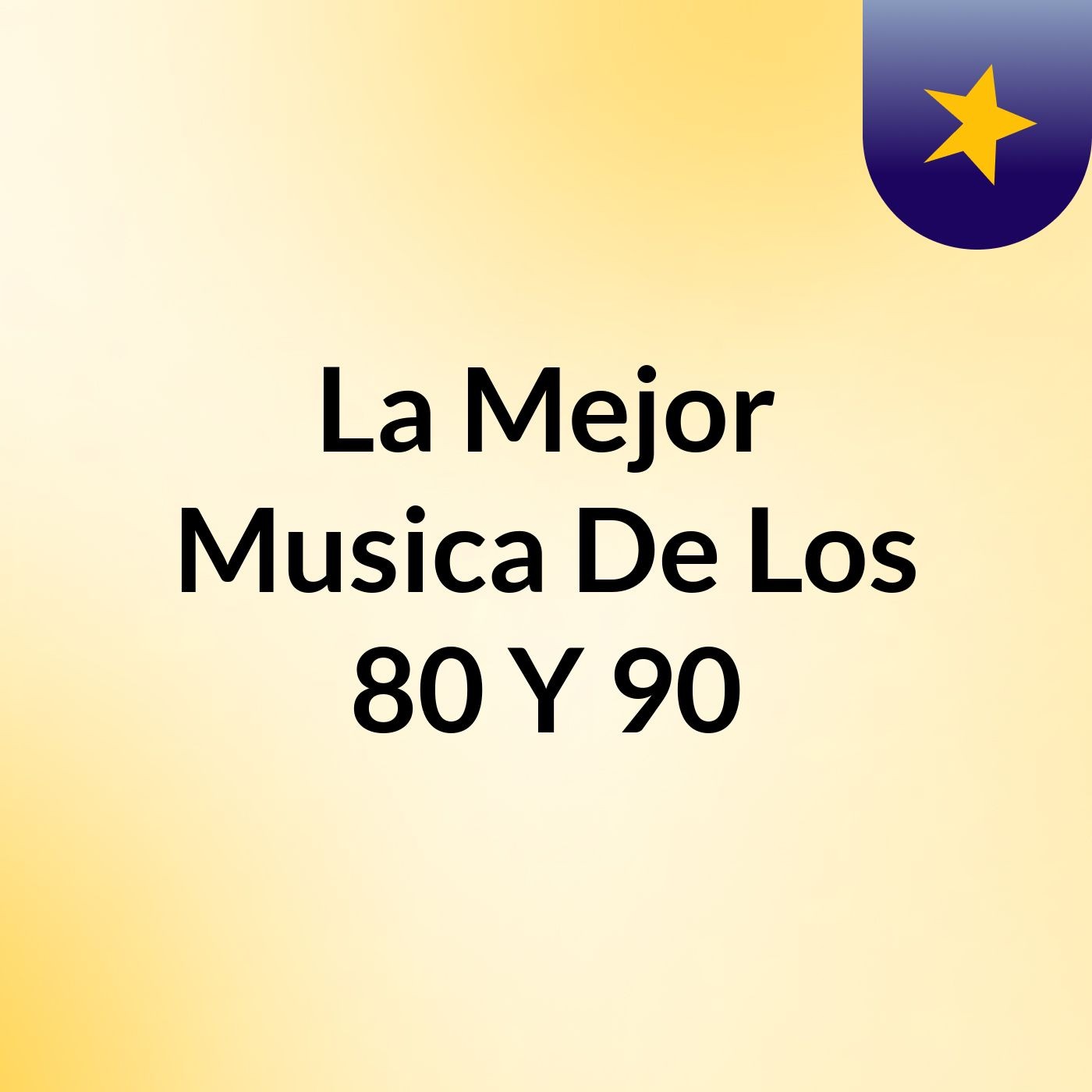 La Mejor Musica De Los 80 Y 90