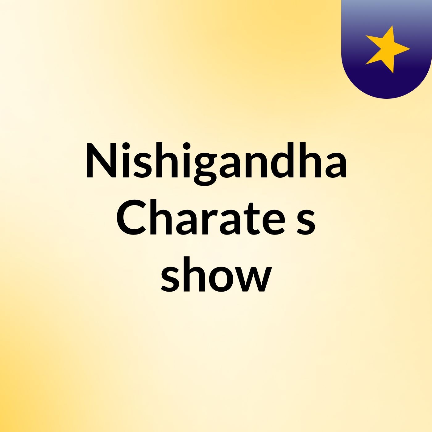 Nishigandha Charate's show
