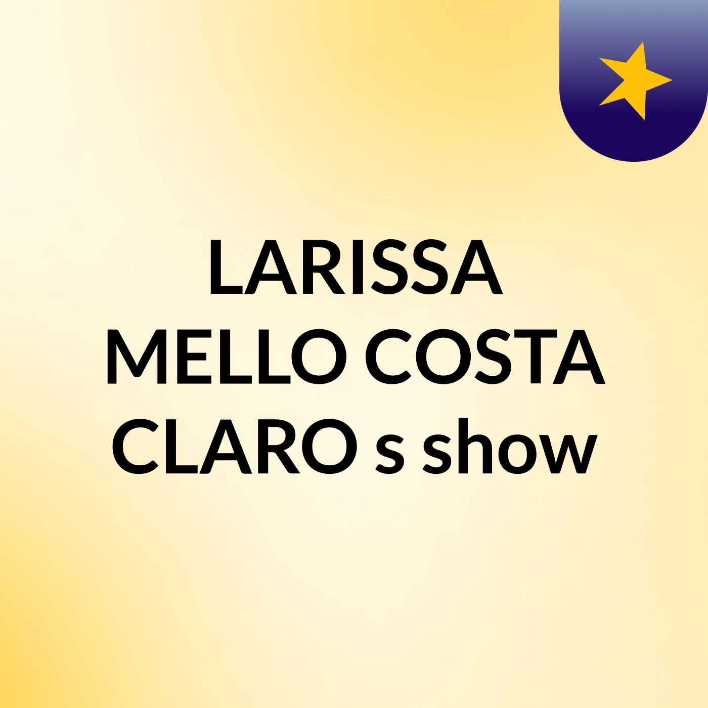 LARISSA MELLO COSTA CLARO's show