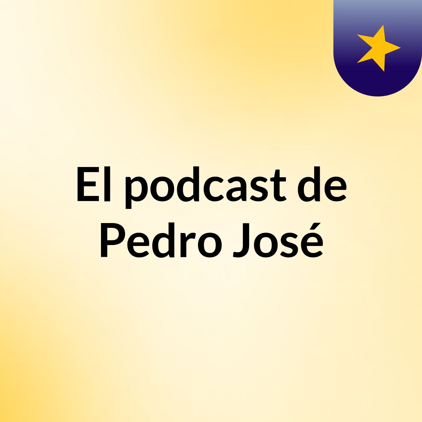 El podcast de Pedro José
