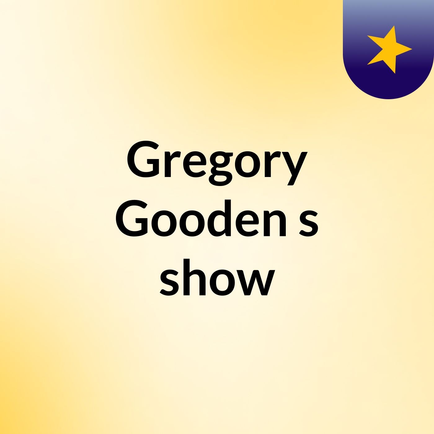Gregory Gooden's show