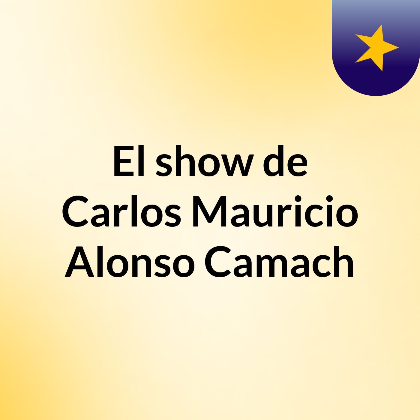 El show de Carlos Mauricio Alonso Camach
