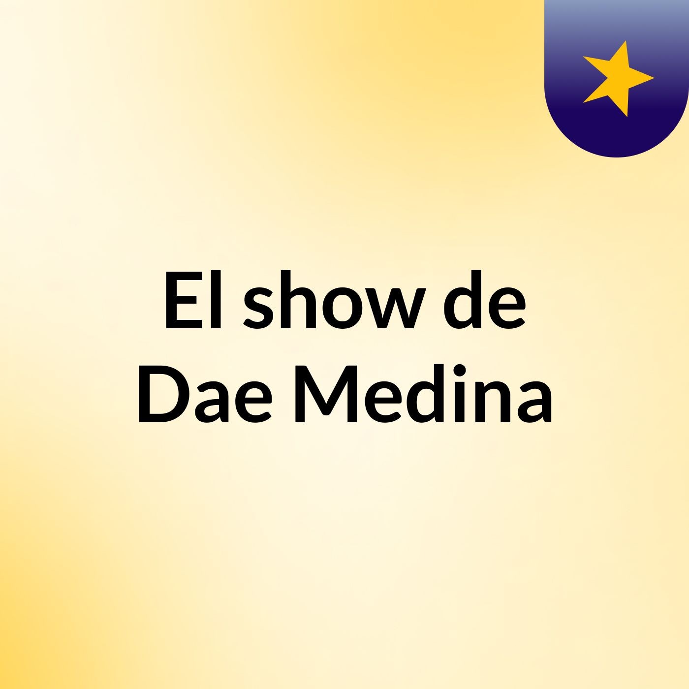 El show de Dae Medina