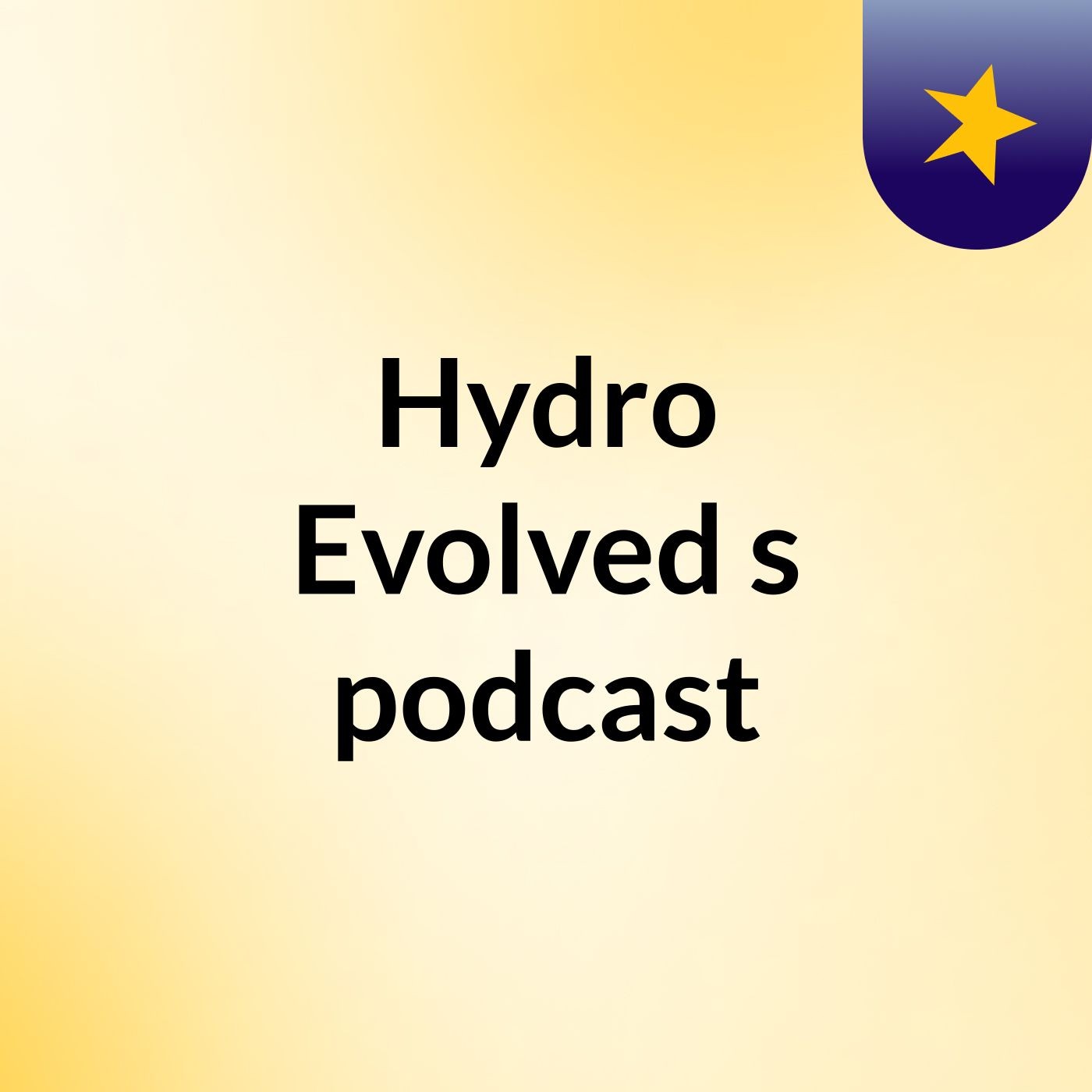 Hydro Evolved's podcast